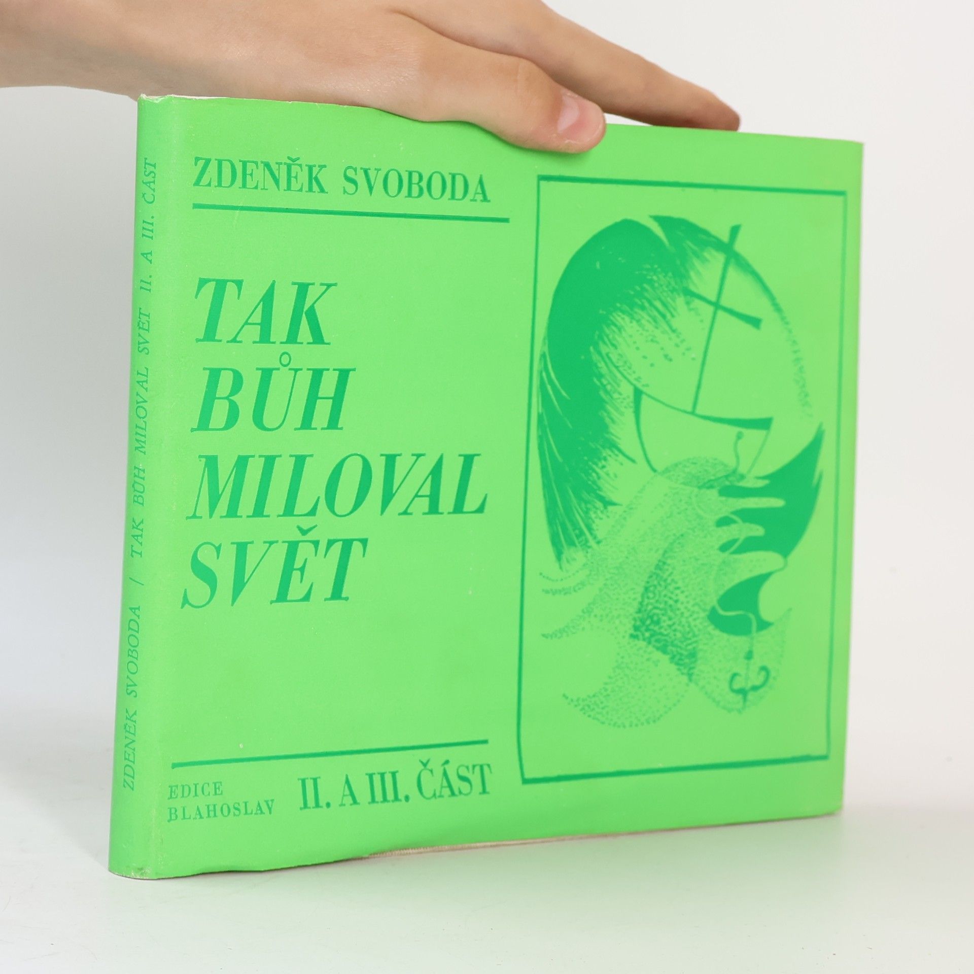 Zdeněk Svoboda Tak bůh miloval svět II. a III. část