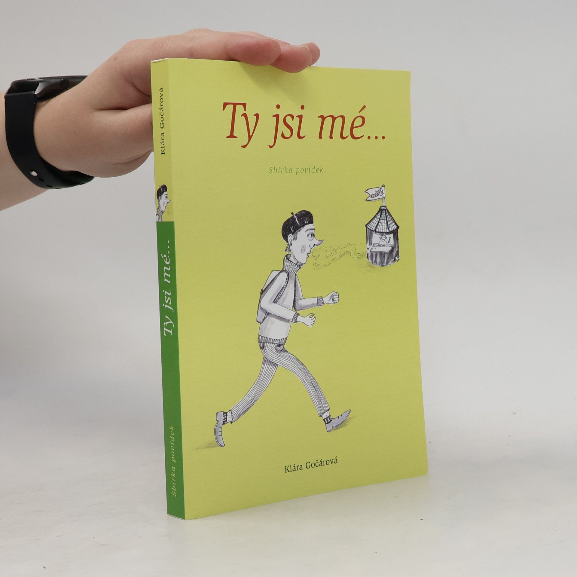 Klára Gočárová Ty jsi mé... : sbírka povídek