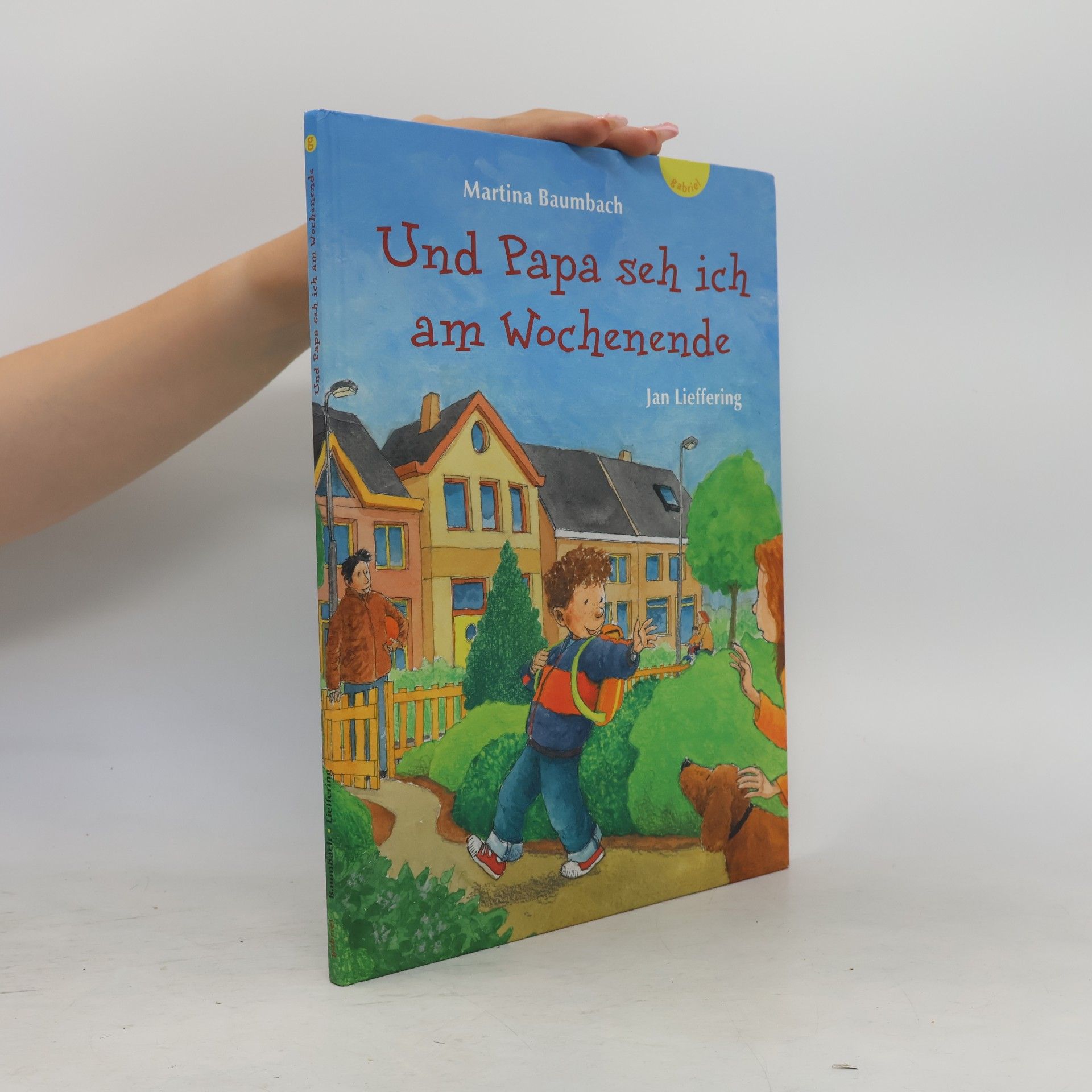 Und Papa seh ich am Wochenende