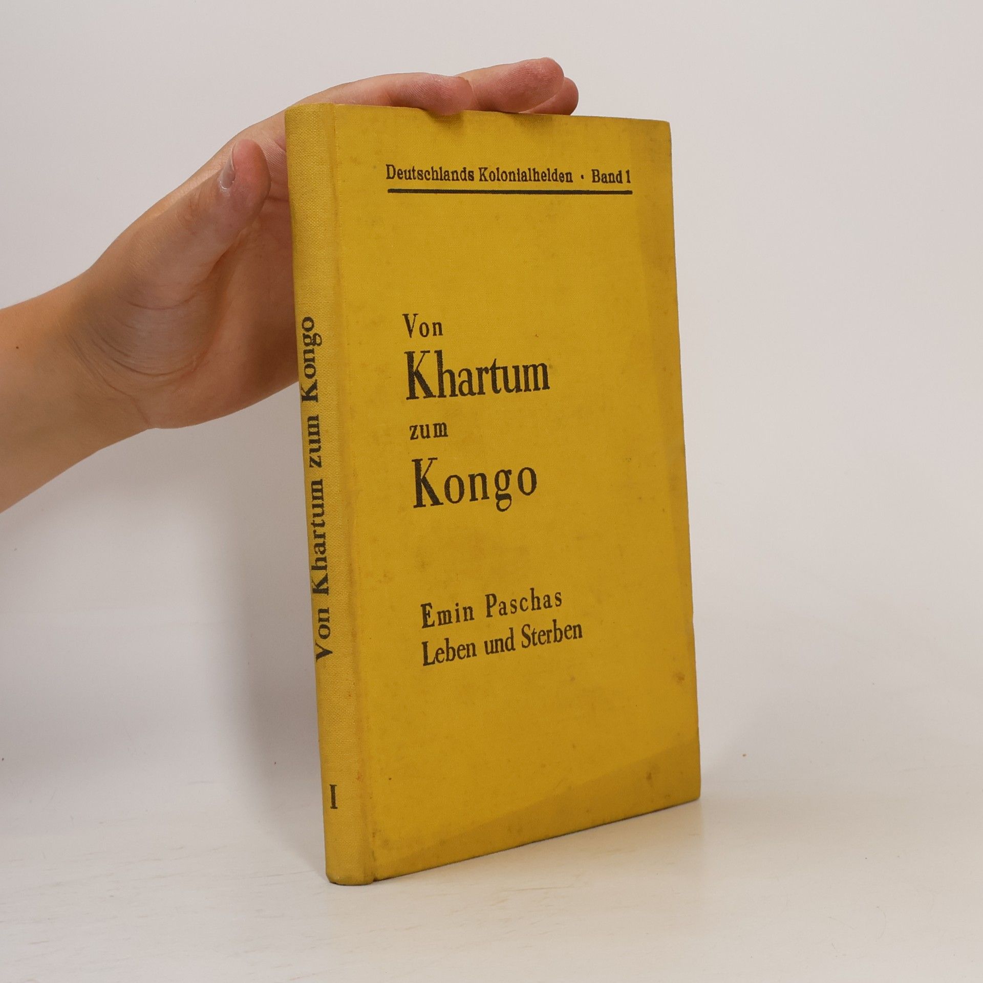Von Khartum zum Kongo. Emin Paschas Leben und Sterben