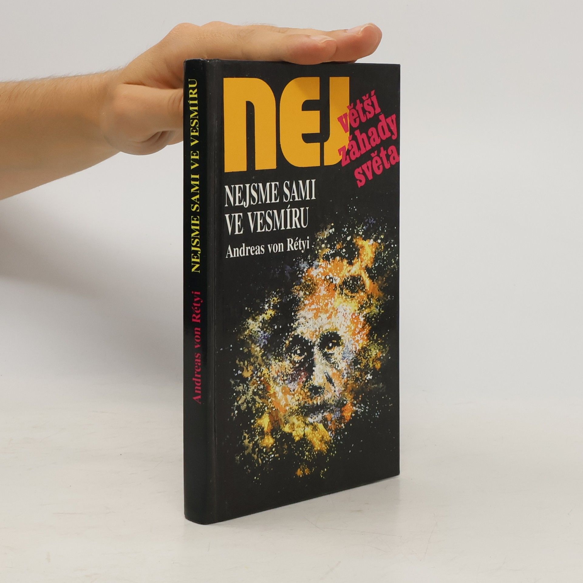 Andreas von Rétyi Nejvetší záhady světa. Nejsme sami ve vesmíru