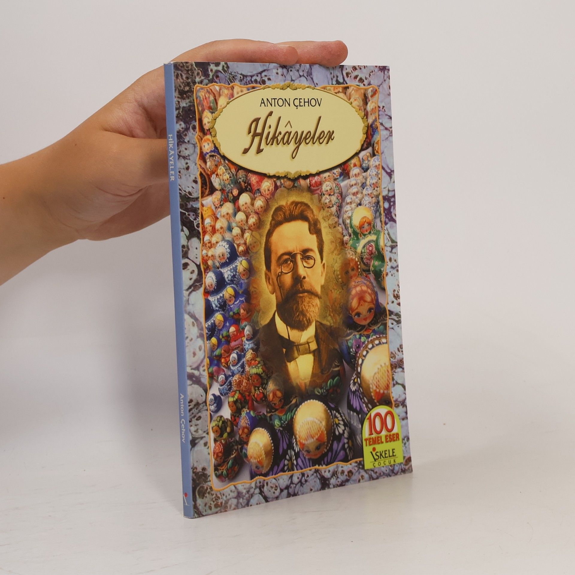 Anton Pavloviç Çehov 100 Temel Eser: Hikayeler