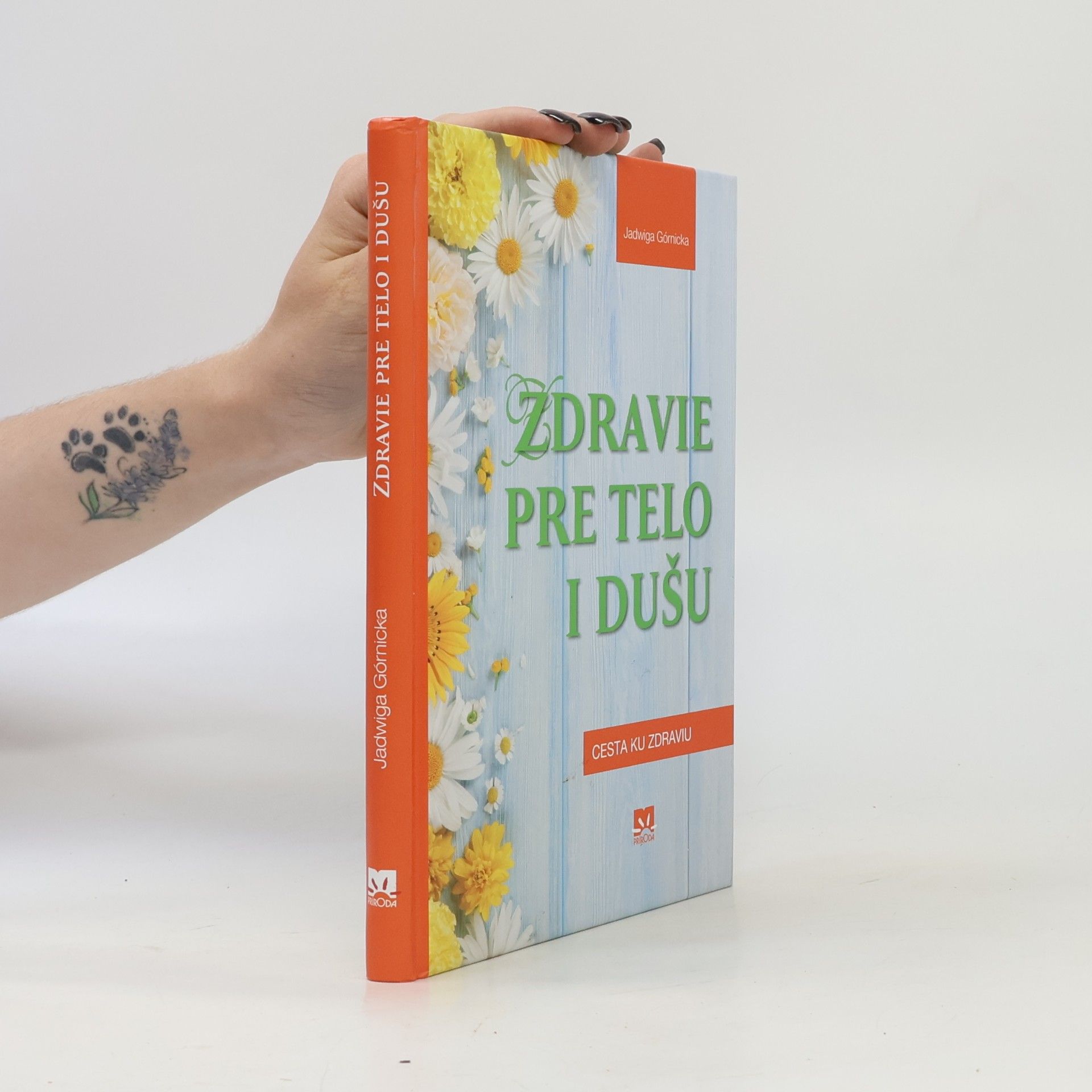 Jadwiga Górnicka Zdravie pre telo i dušu