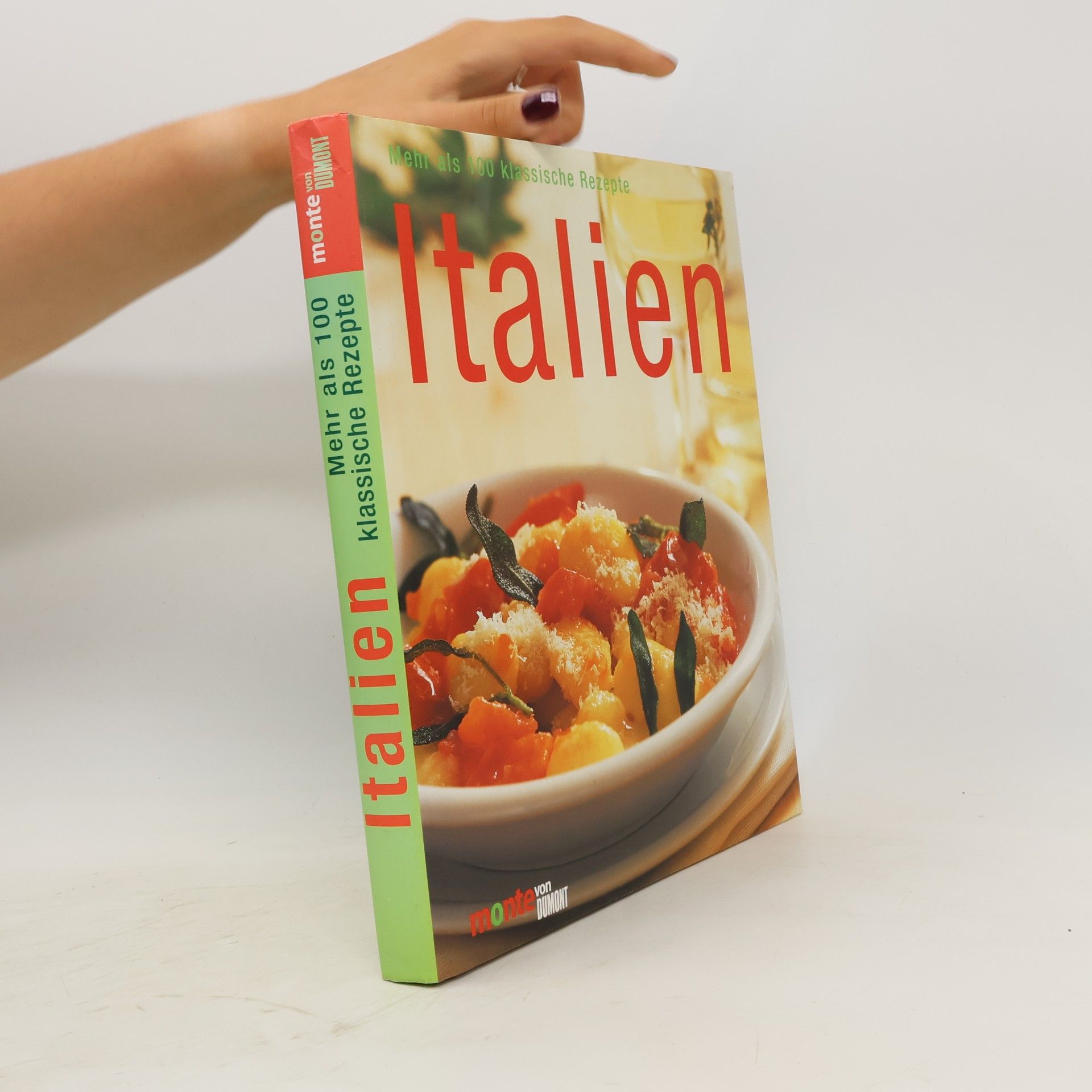 Autorenkollektiv Italien. Mehr als 120 klassische Rezepte