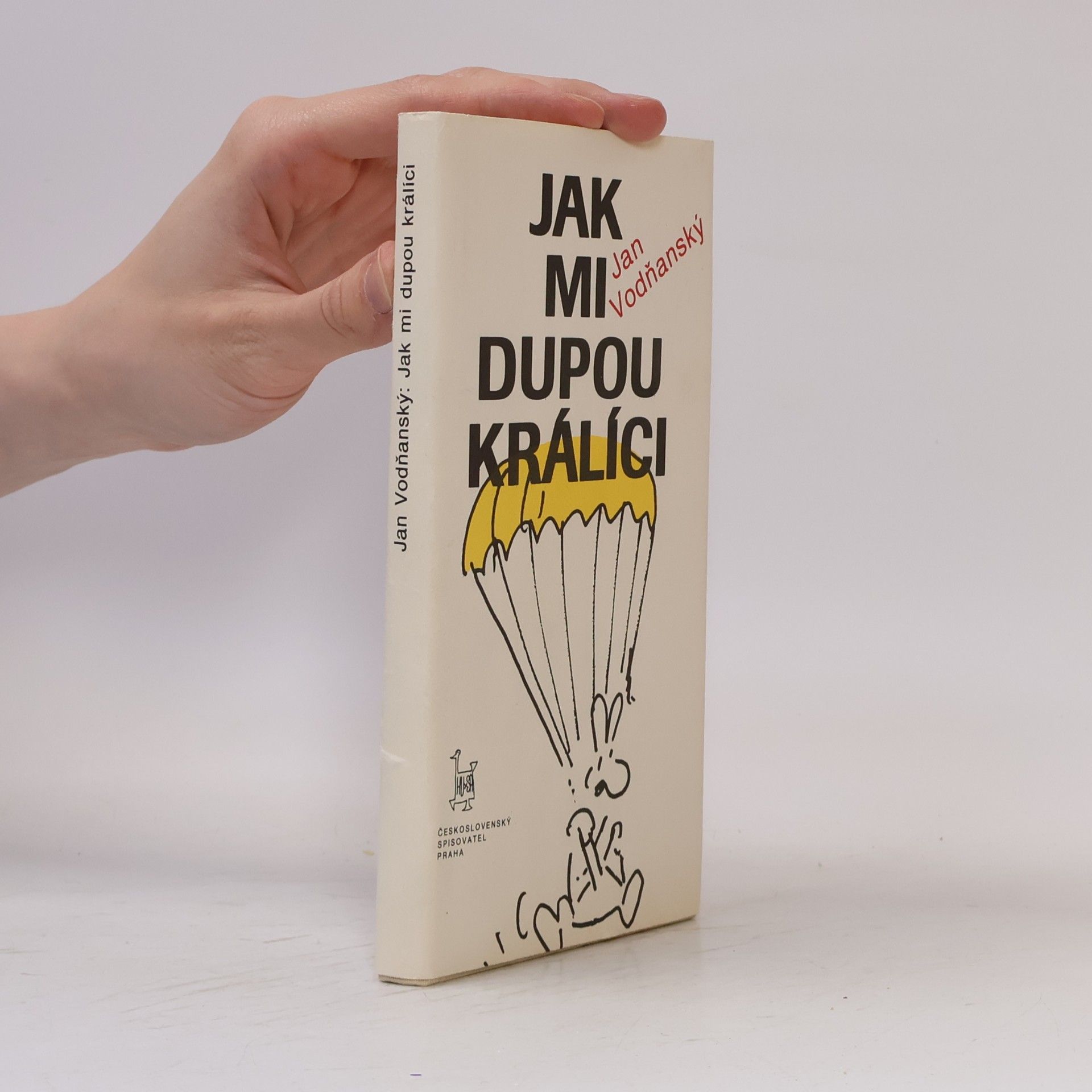 Jan Vodňanský Jak mi dupou králíci