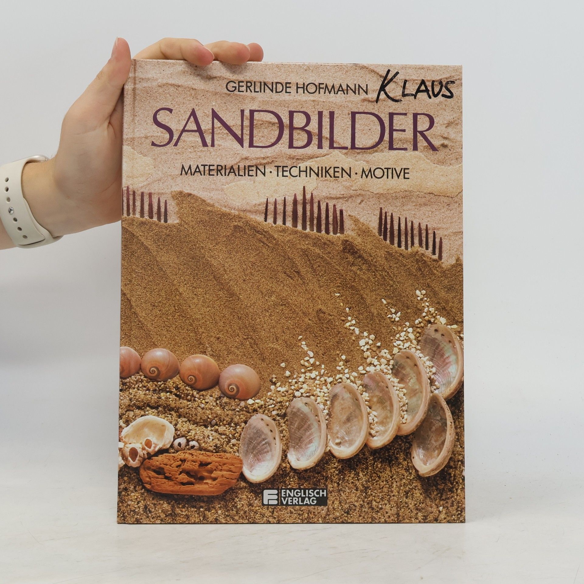 Gerlinde Hofmann Sandbilder: Materialen, Techniken, Motive