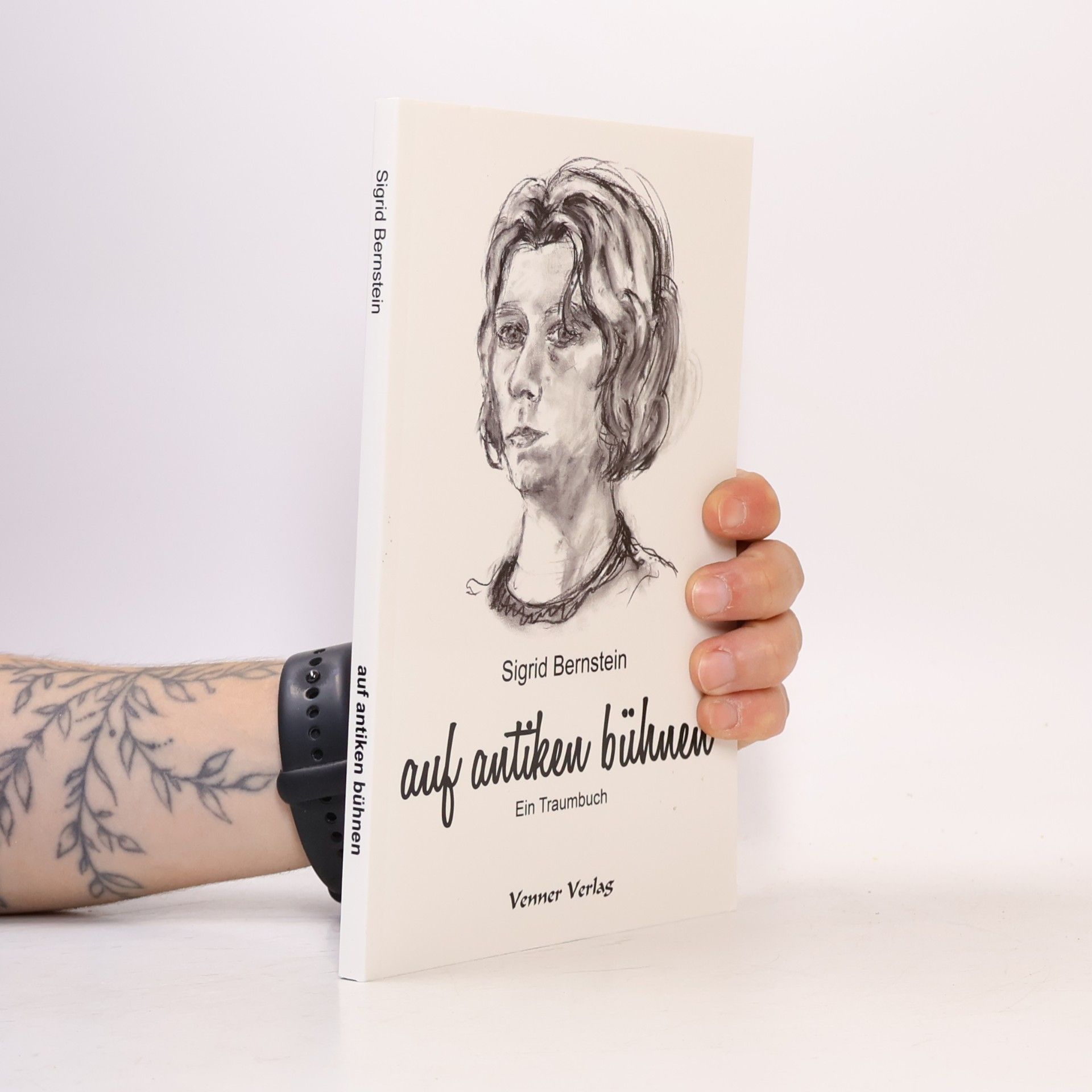 Sigrid Bernstein auf antiken bühnen: Ein Traumbuch