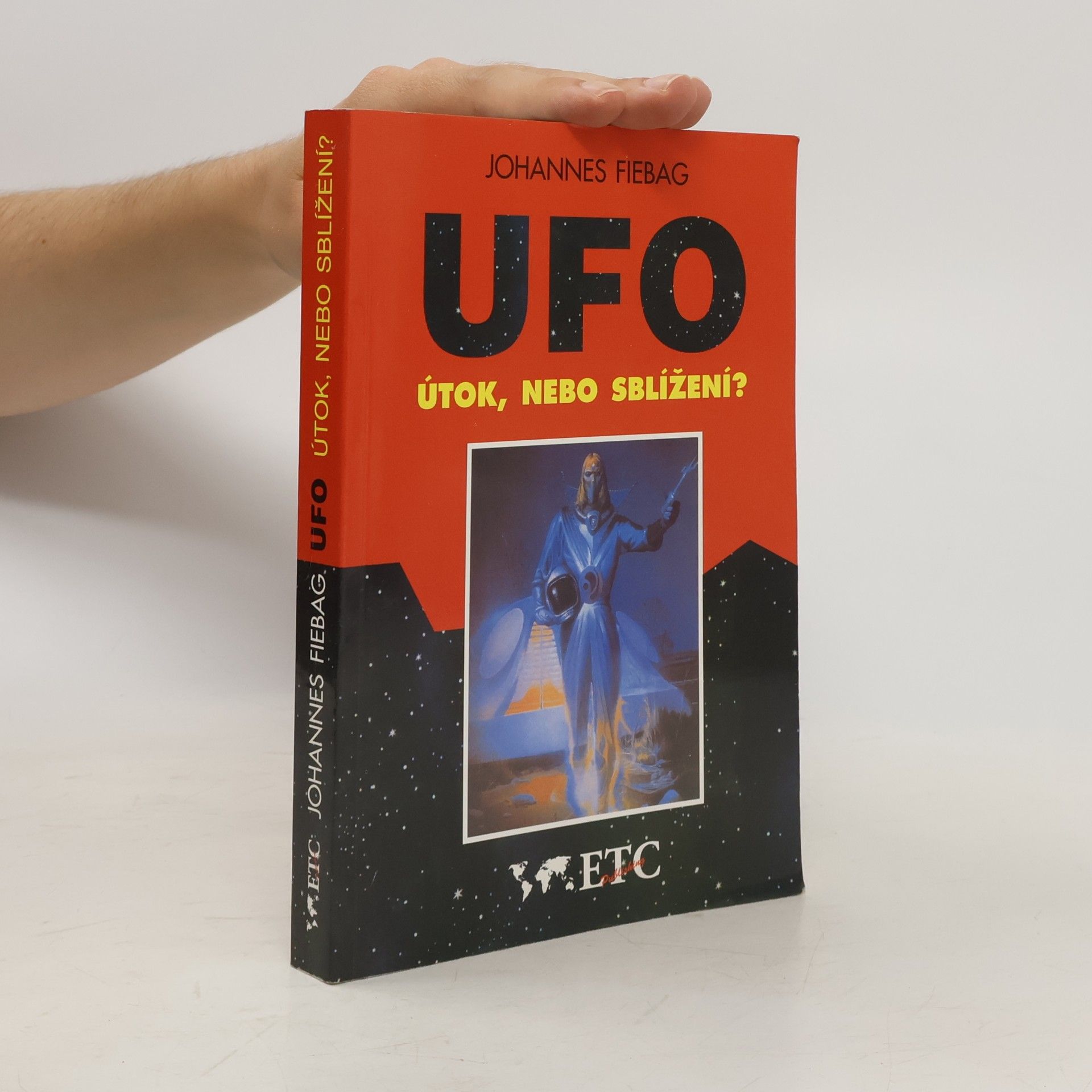 Johannes Fiebag UFO. Útok, nebo sblížení?