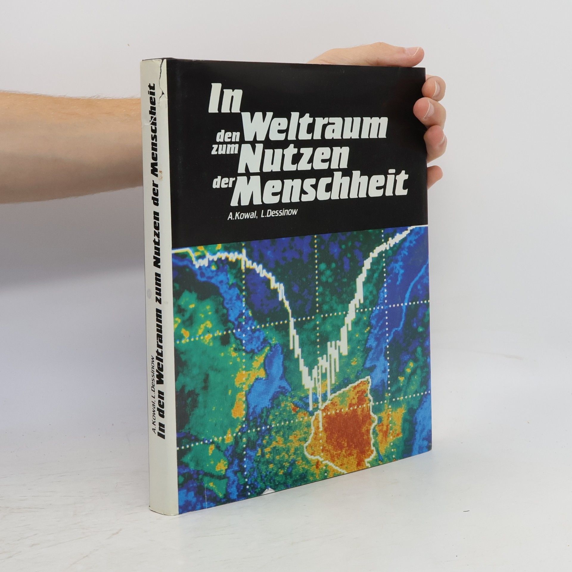 Aleksandr D. Kovalʹ In den Weltraum zum Nutzen der Menschheit