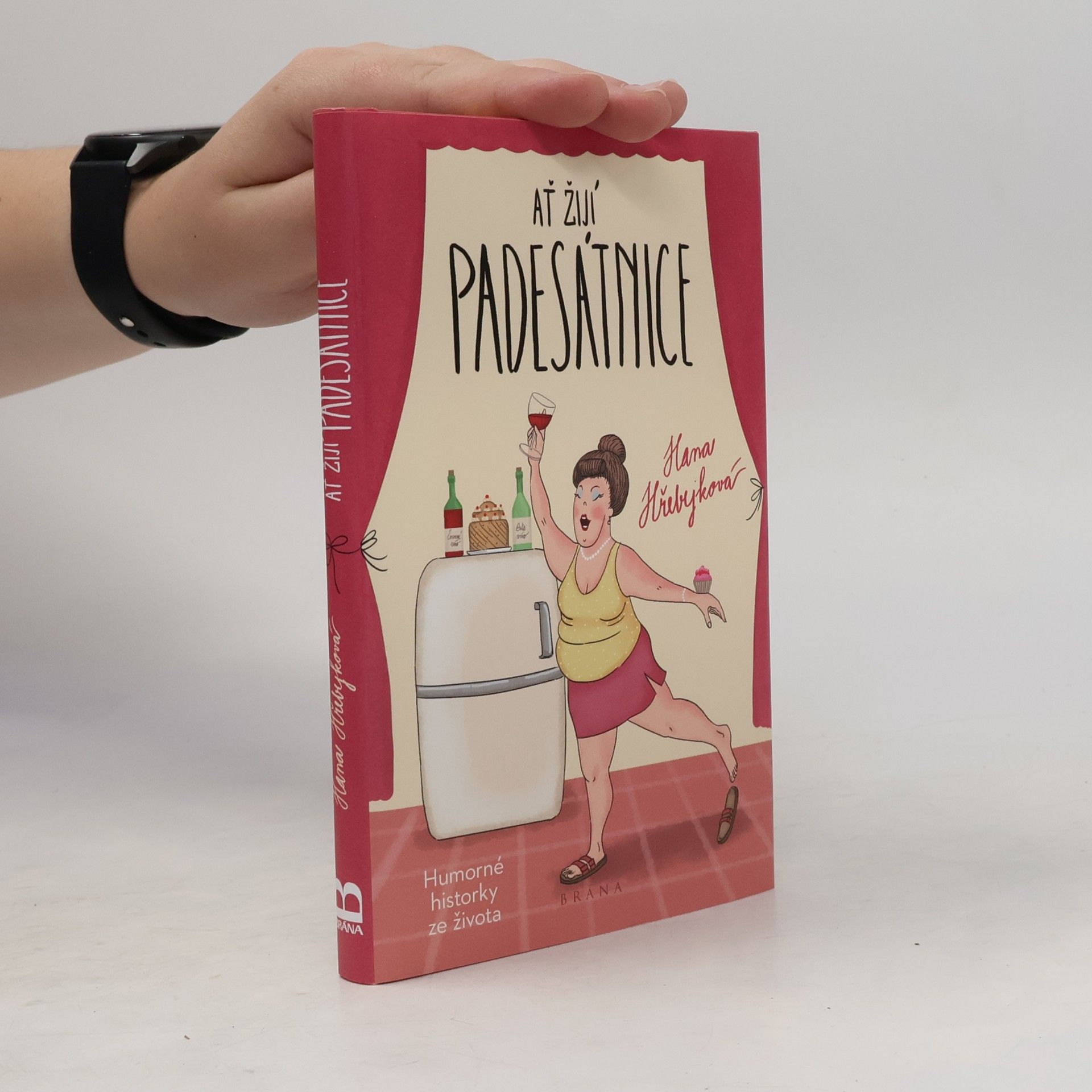 Hana Hřebejková Ať žijí padesátnice