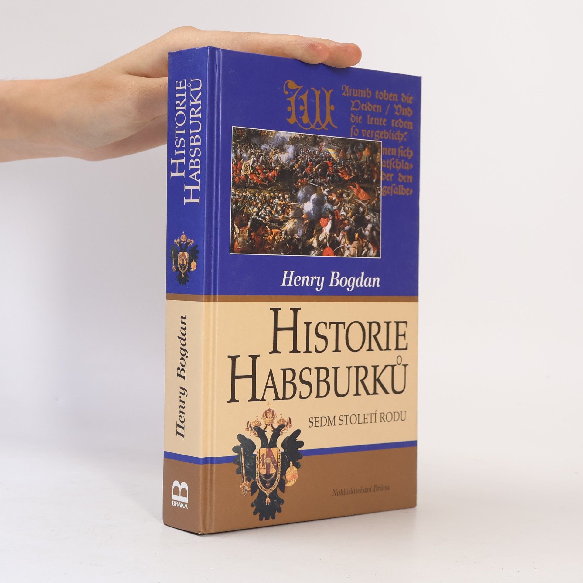 Historie Habsburků. Sedm století rodu