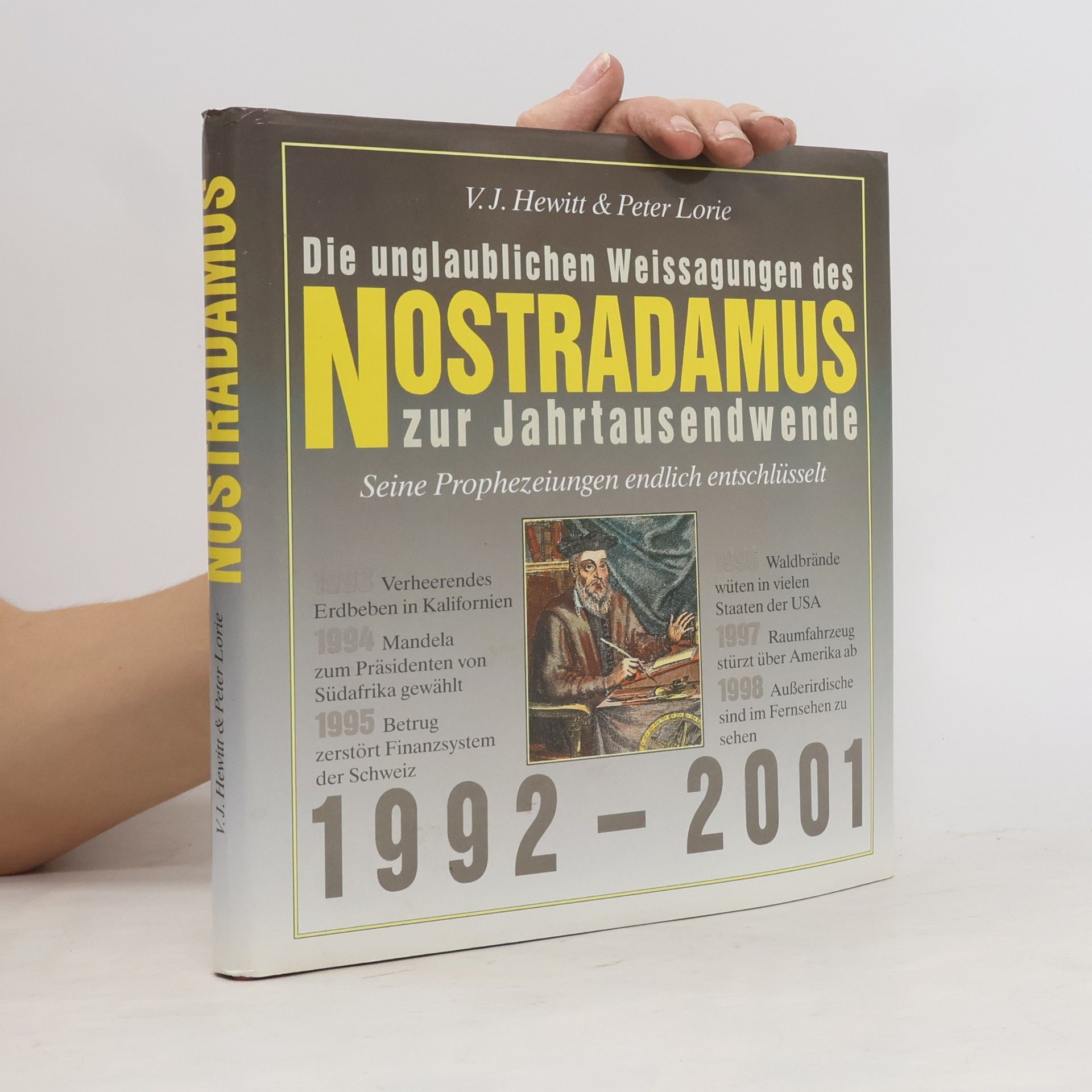V. J. Hewitt Die unglaublichen Weissagungen des Nostradamus zur Jahrtausendwende 1992 - 2001