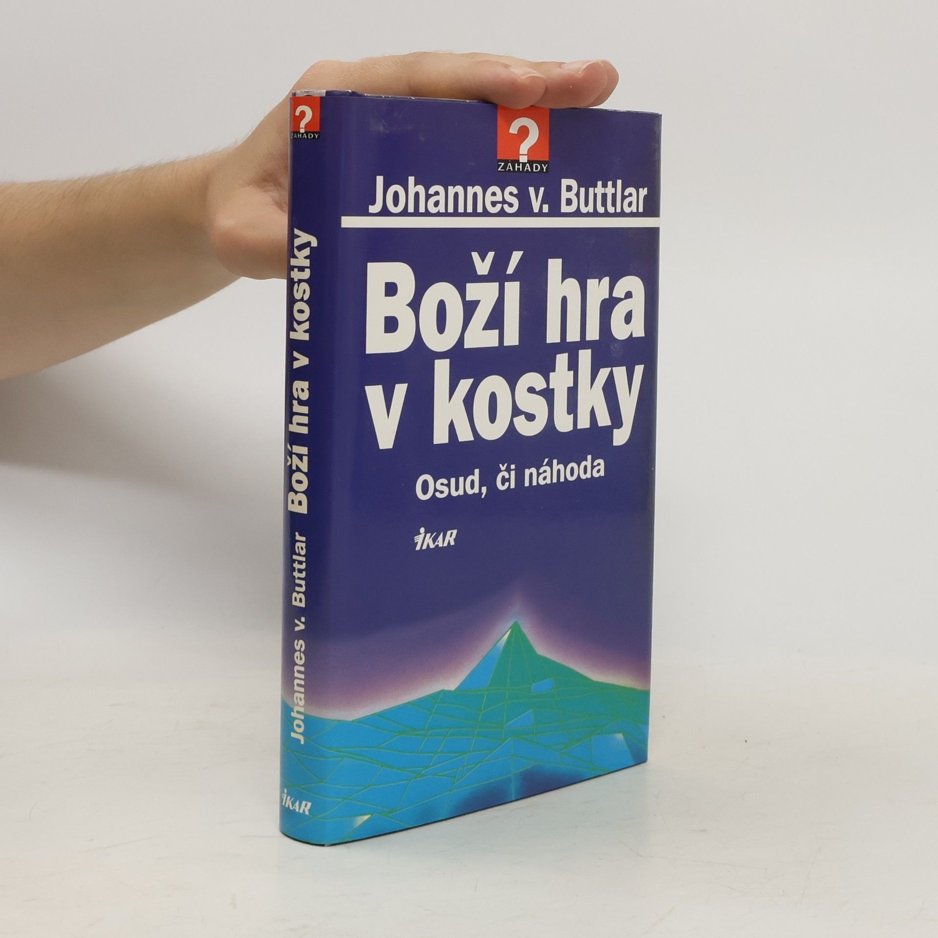 Johannes v. Buttlar Boží hra v kostky: Osud, či náhoda