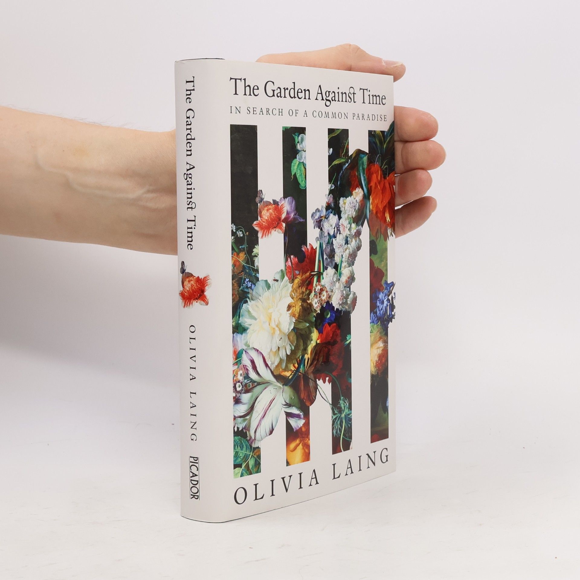 Olivia Laing The Garden Against Time