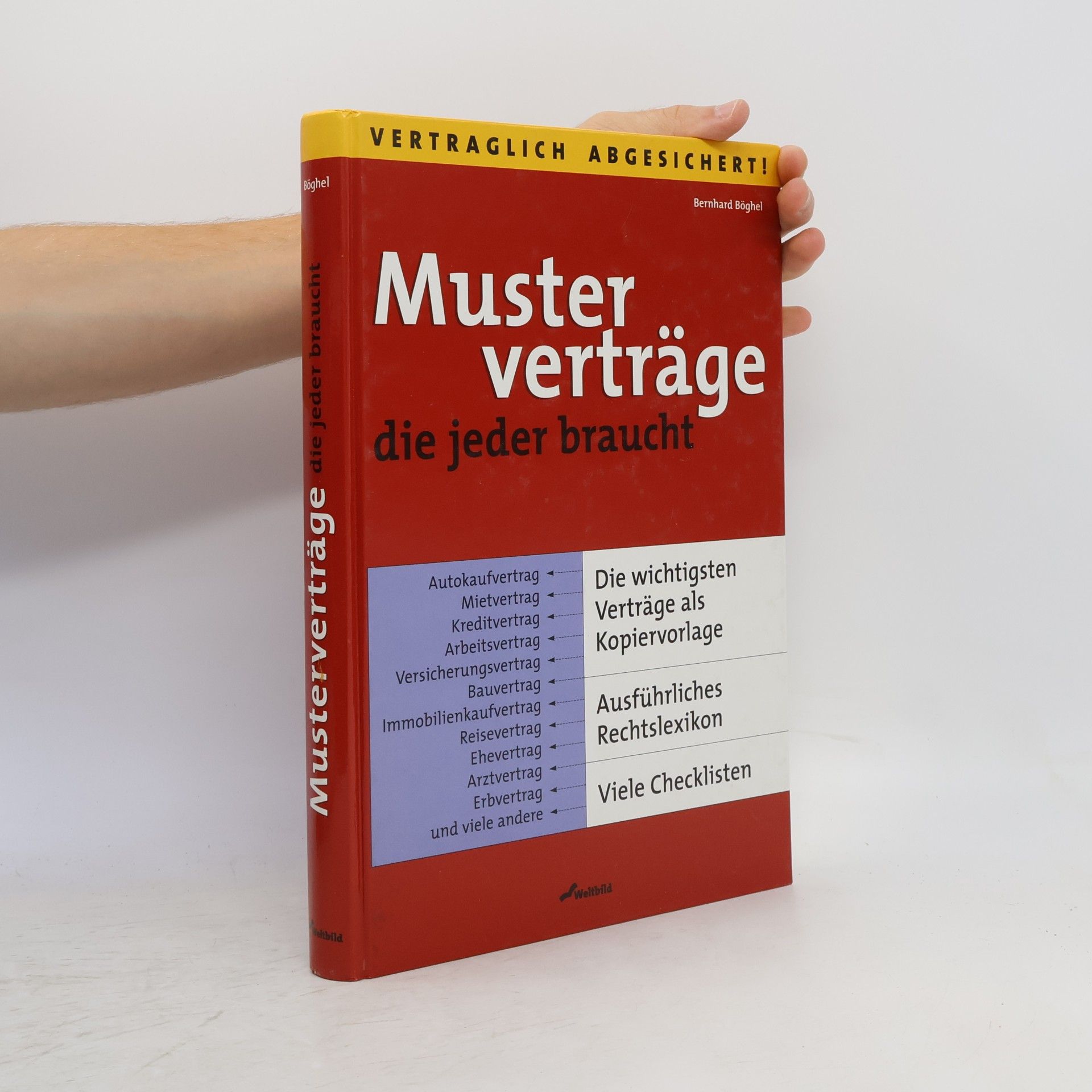 Bernhard Böghel Vertraglich abgesichtert! Musterverträge, die jeder braucht