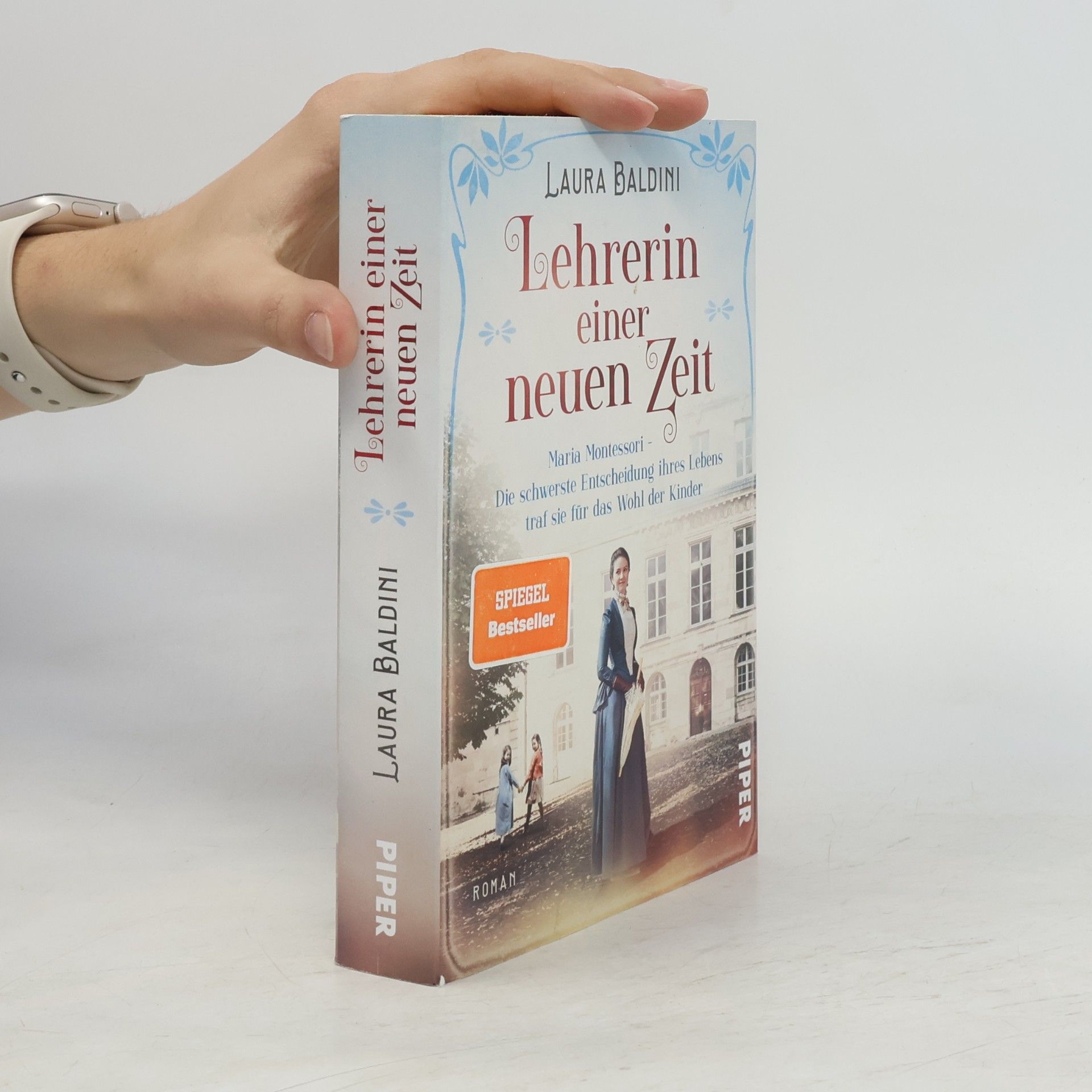Laura Baldini Lehrerin einer neuen Zeit : Maria Montessori - die schwerste Entscheidung ihres Lebens traf sie für das Wohl der Kinder