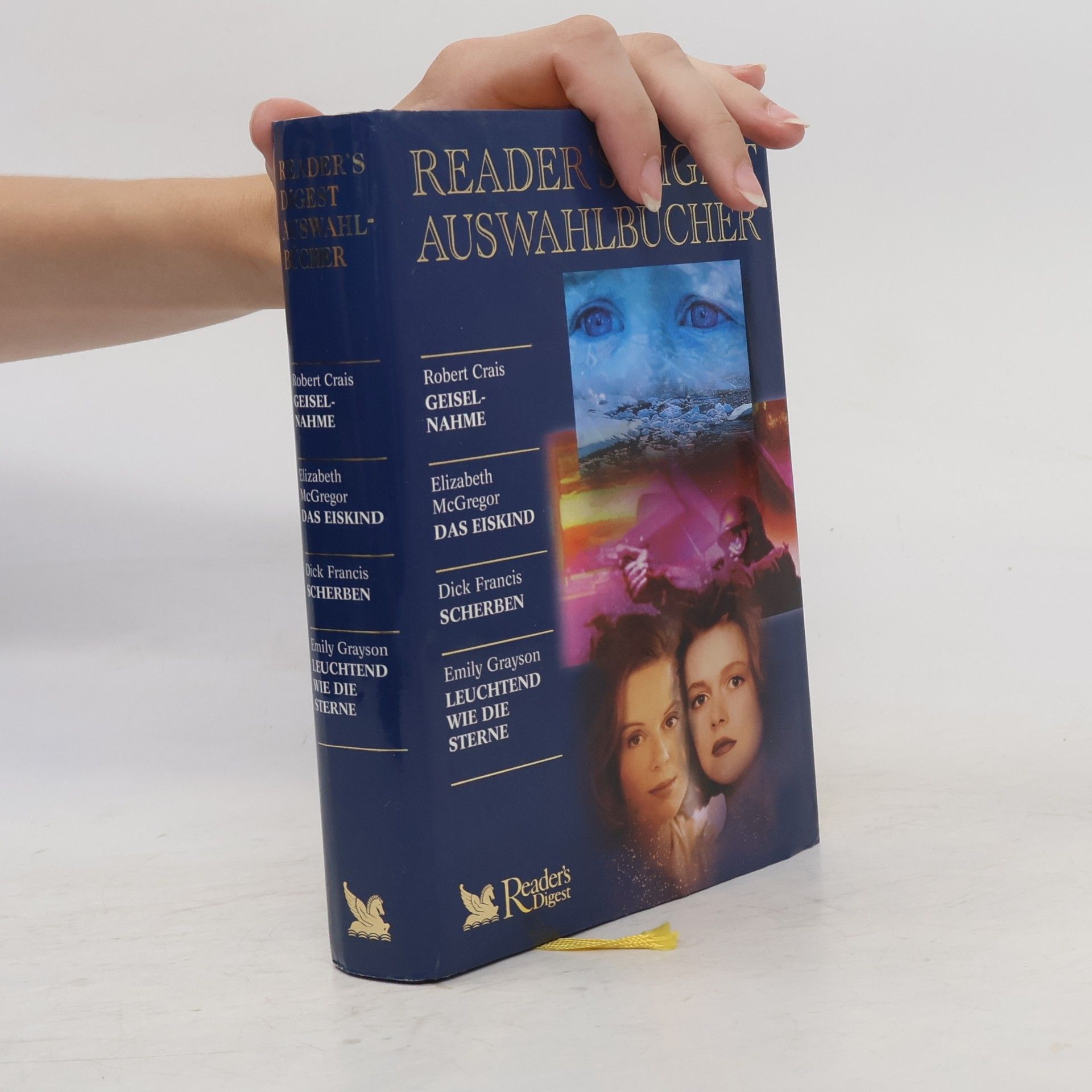Autorenkollektiv Reader's digest Auswahlbücher. Geiselnahme. Das Eiskind. Scherben. Leuchtend wie die Sterne