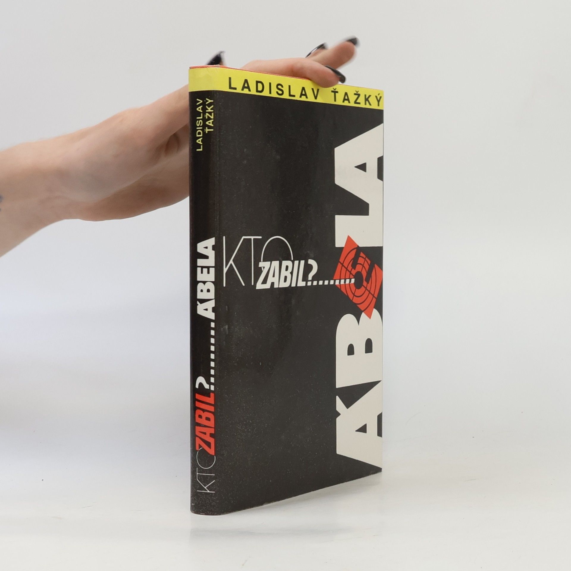 Ladislav Ťažký Kto zabil Ábela?