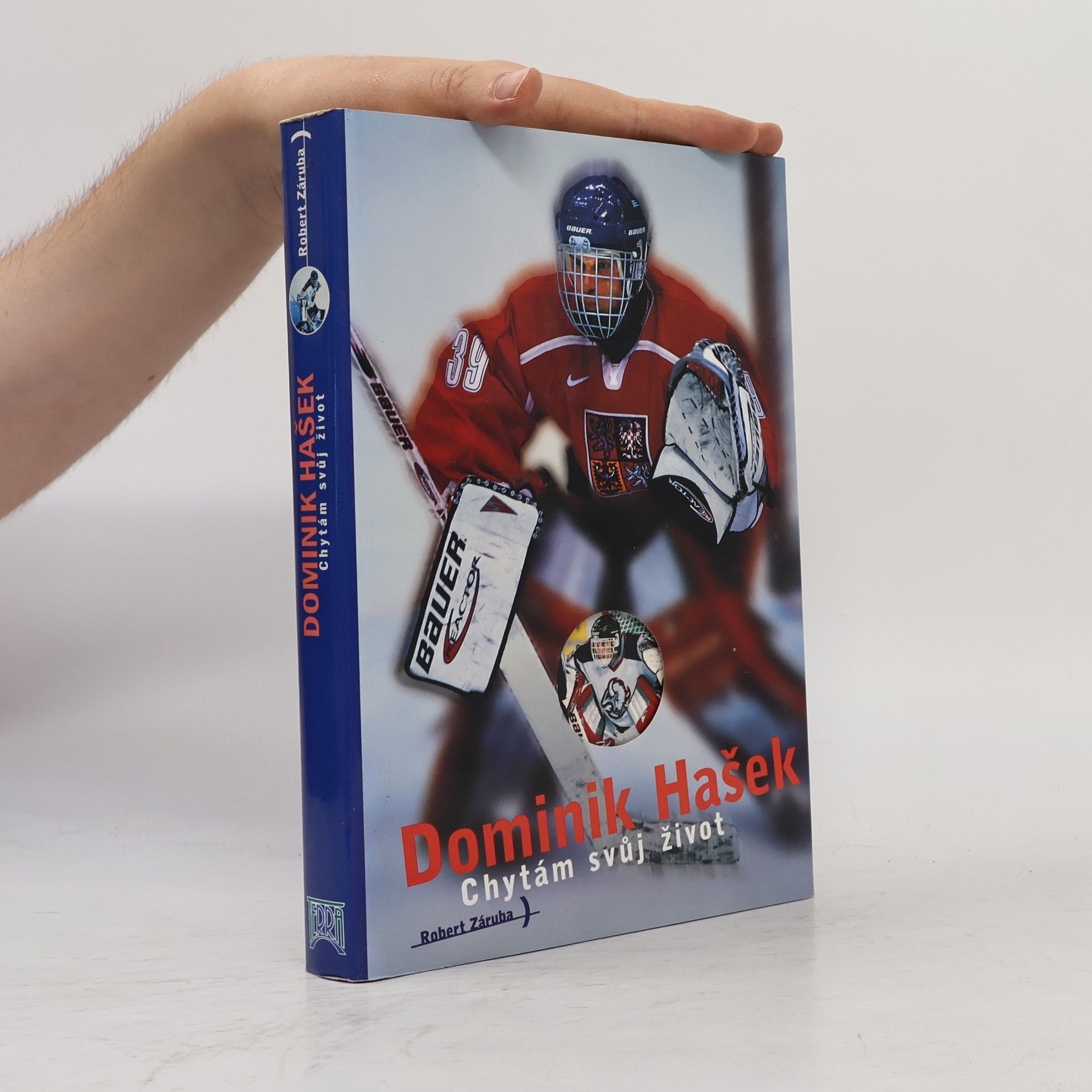 Robert Záruba Dominik Hašek. Chytám svůj život