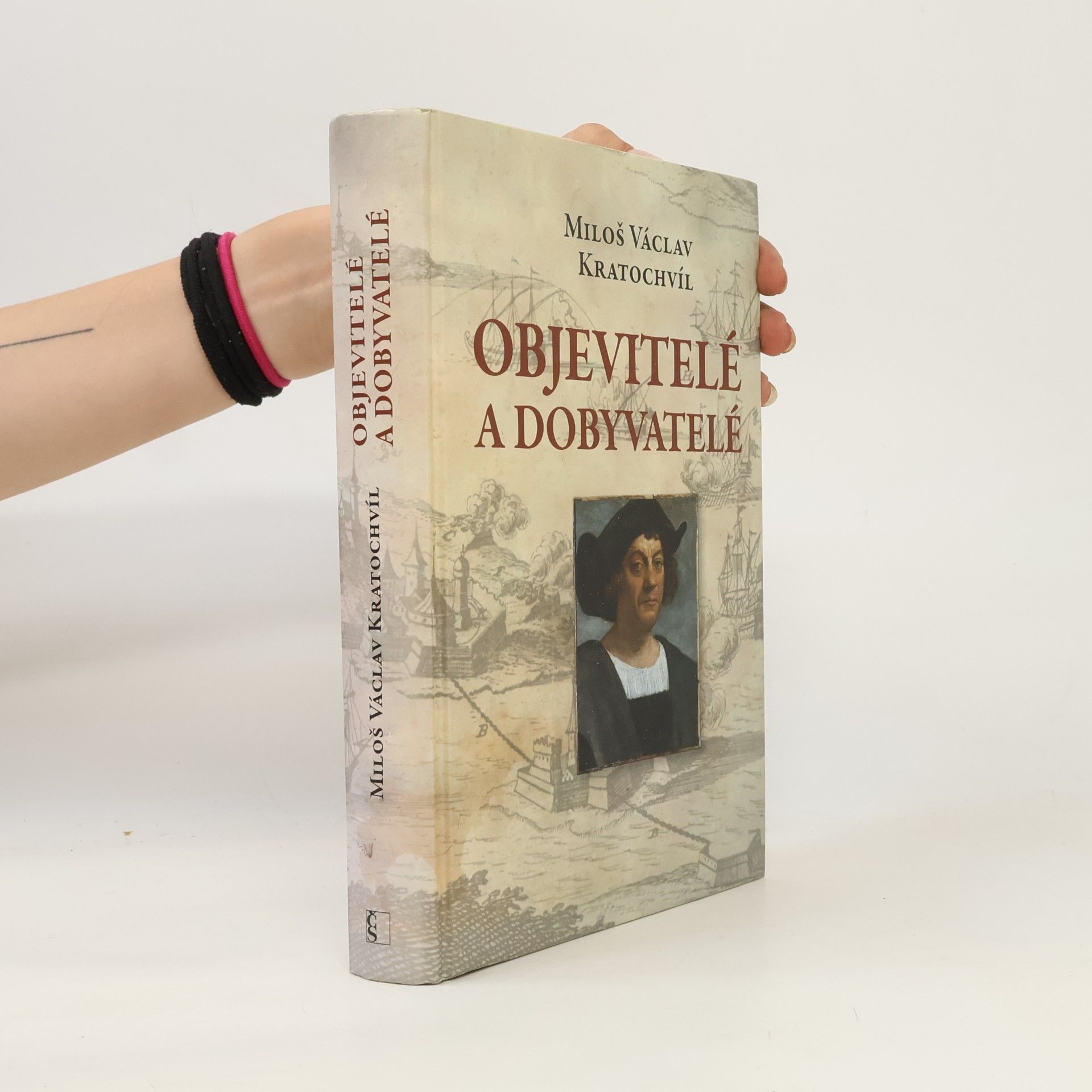 Miloš Václav Kratochvíl Objevitelé a dobyvatelé