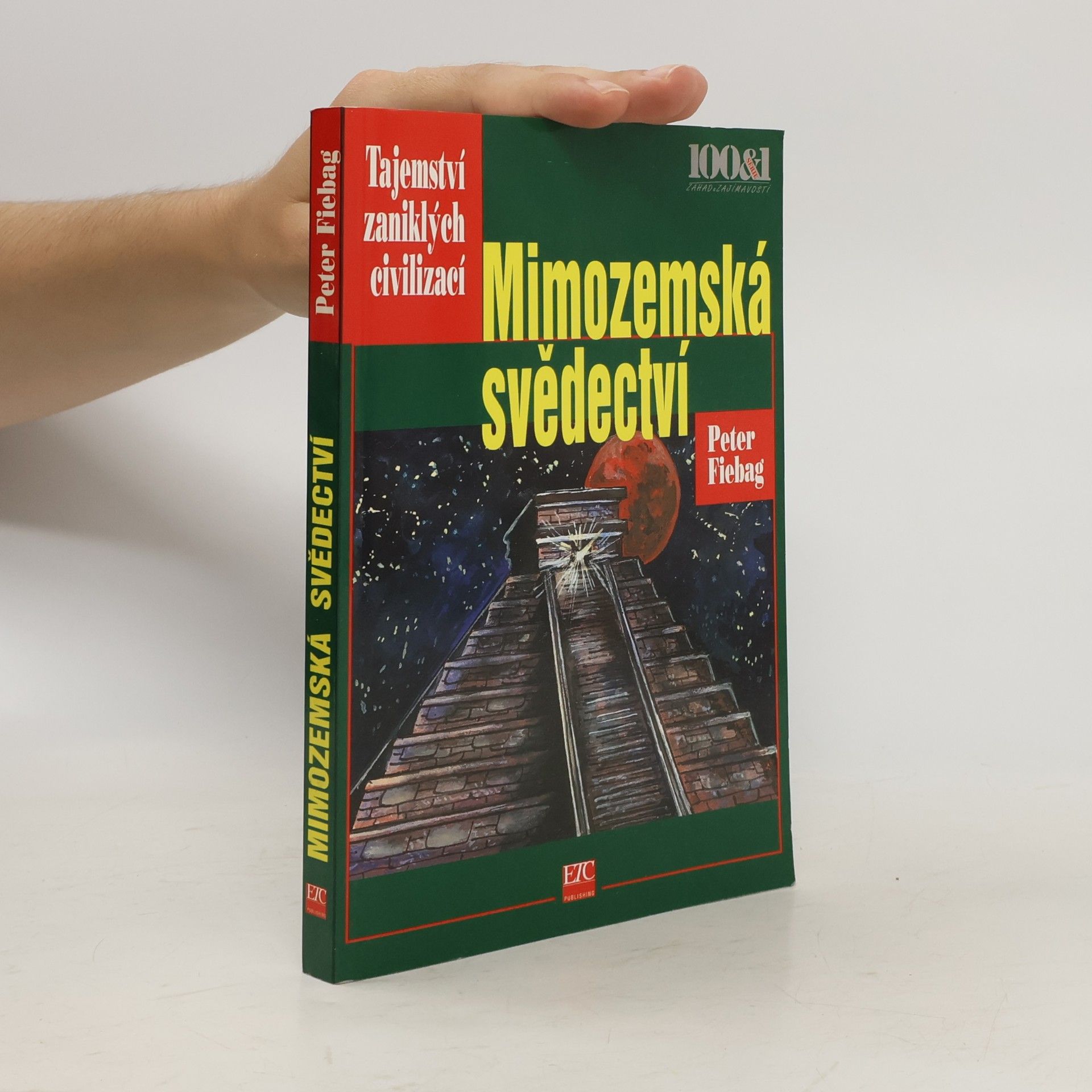 Peter Fiebag Mimozemská svědectví : mayské hieroglyfy rozluštěny!