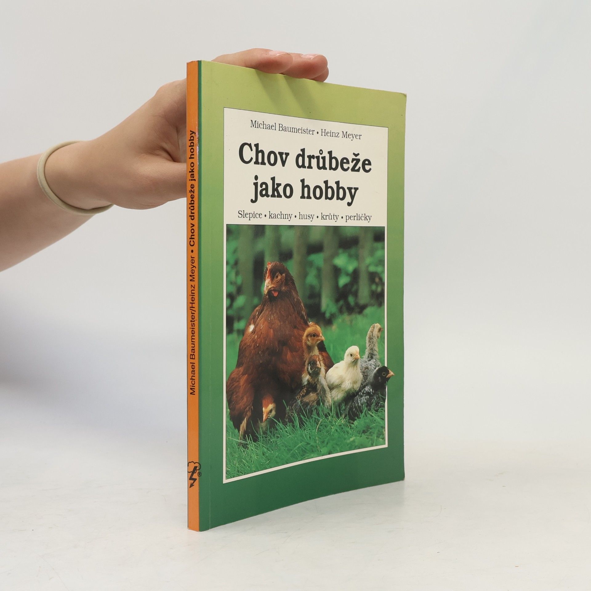 Karl-Heinz Meyer Chov drůbeže jako hobby. Slepice, kachny, husy, krůty, perličky