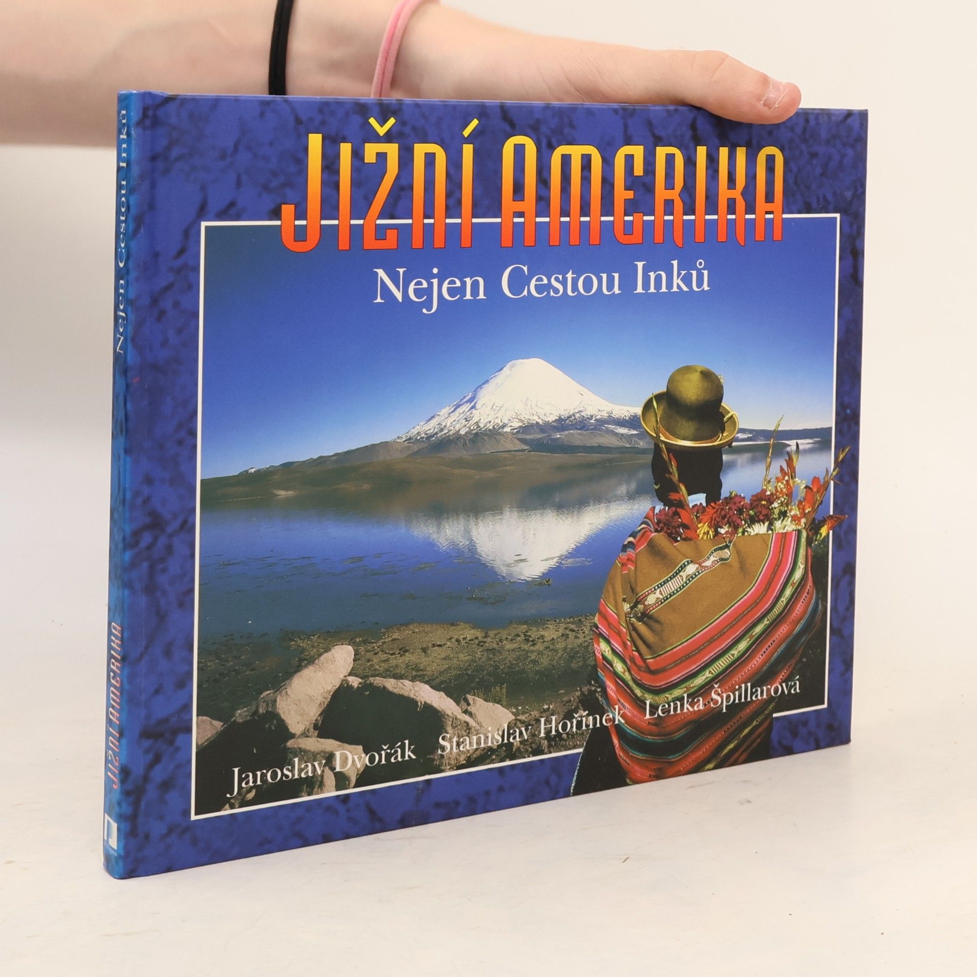Jižní Amerika: Nejen cestou Inků