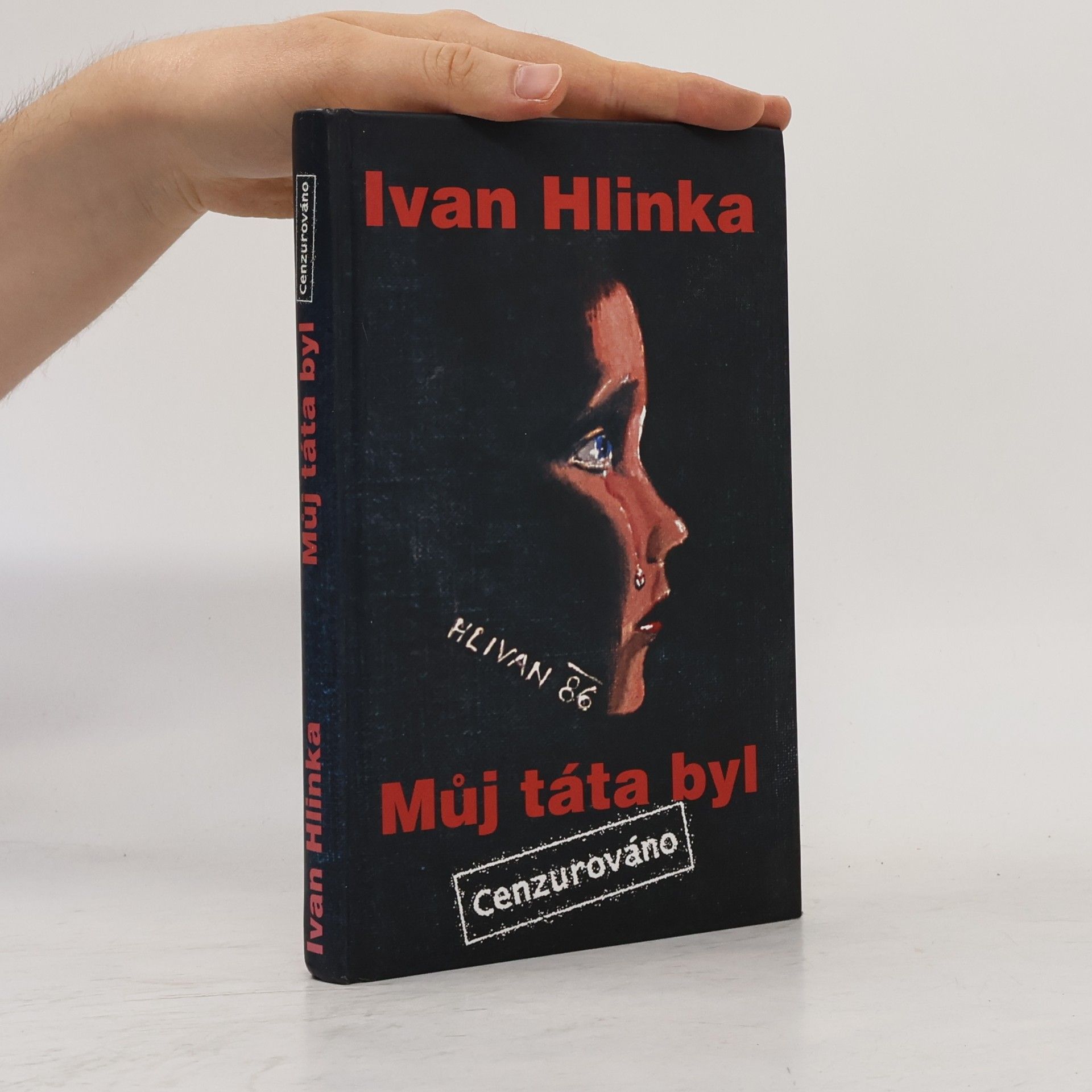 Ivan Hlinka Můj táta byl: Cenzurováno