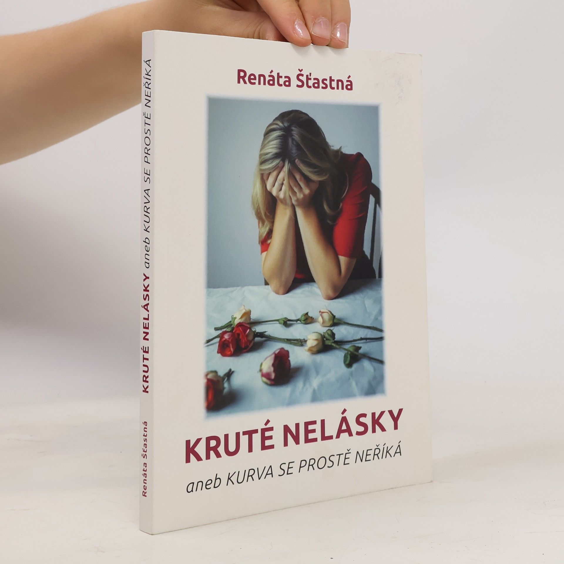 Kruté nelásky, aneb, Kurva se prostě neříká