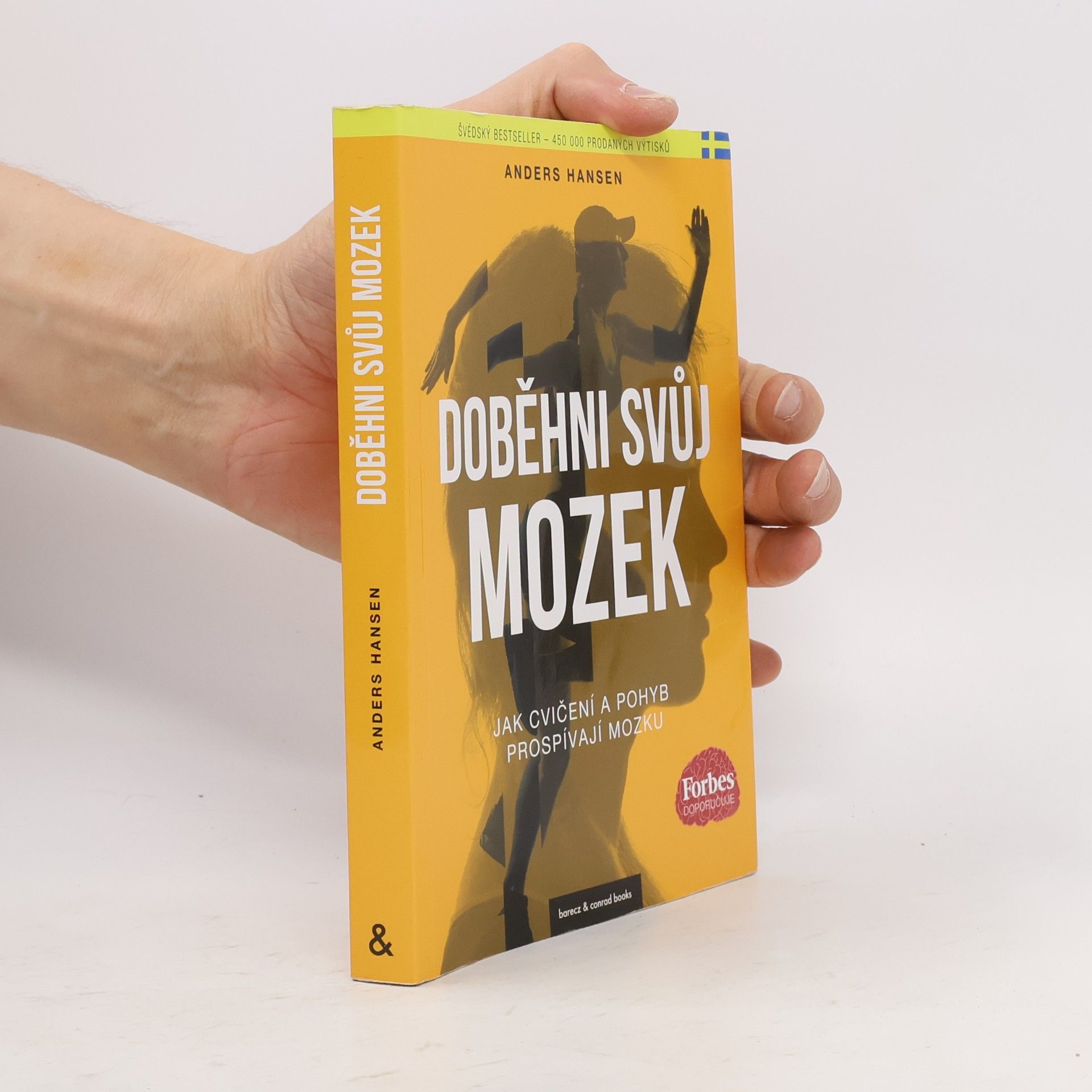 Anders Hansen Doběhni svůj mozek. Kniha o tom, jak pohyb prospívá mozku