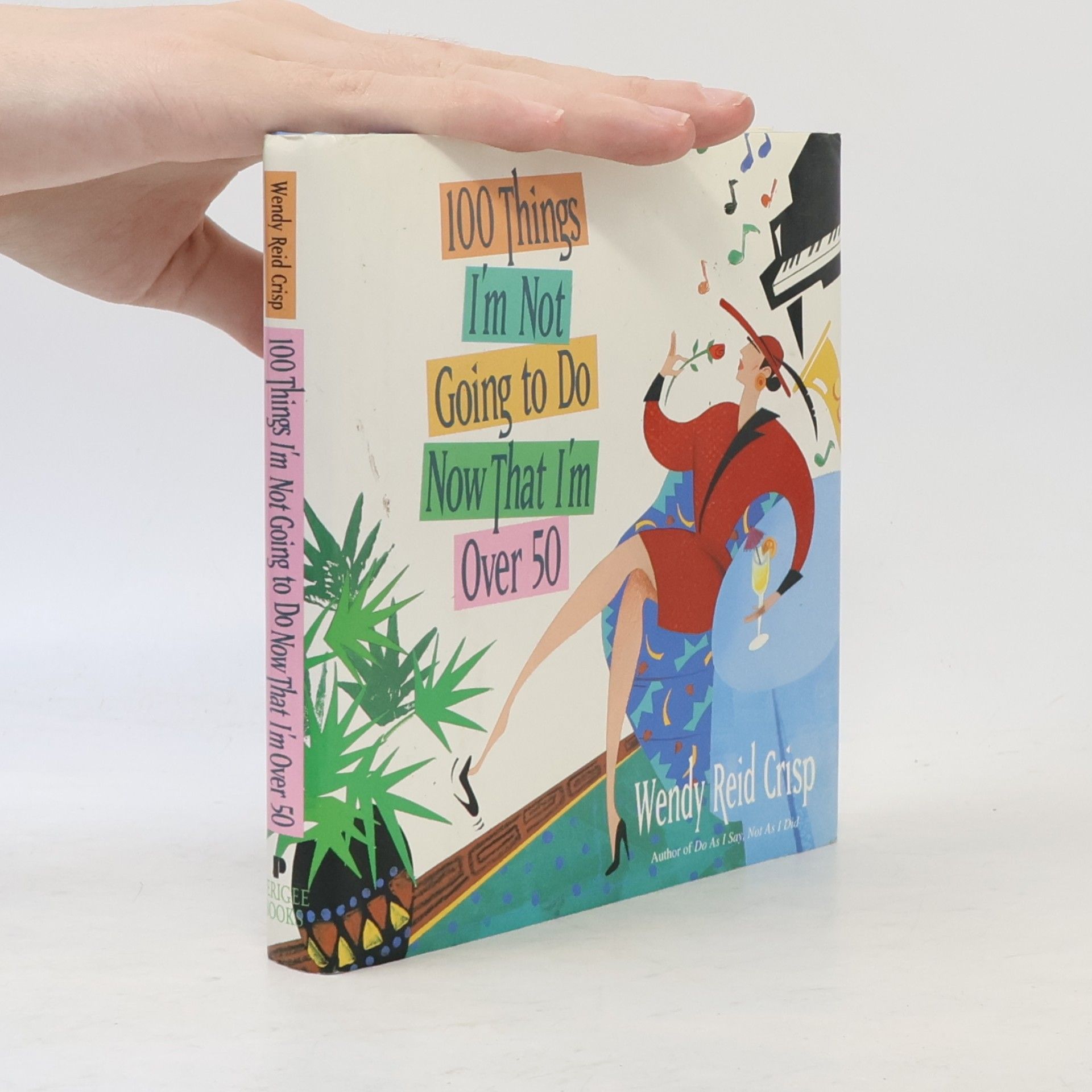 Wendy Reid Crisp 100 Things I'm Not Going to Do Now That I'm over 50