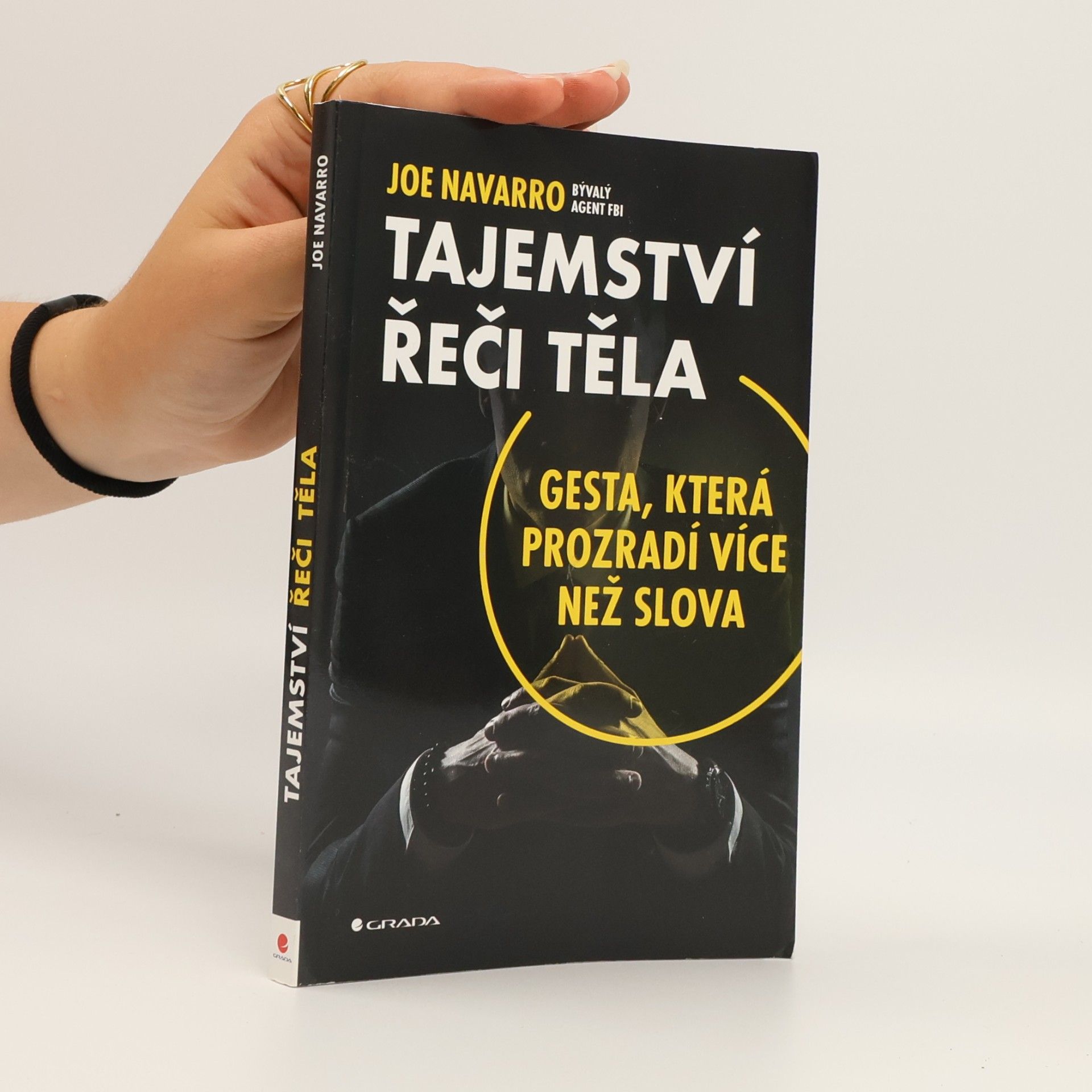 Joe Navarro Tajemství řeči těla: Gesta, která prozradí více než slova