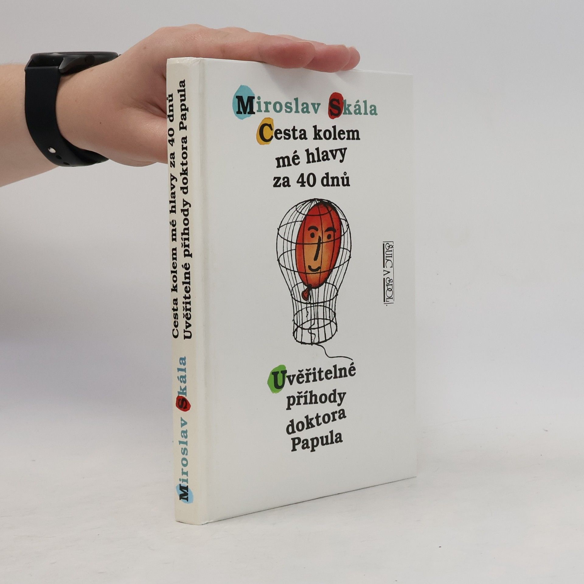 Cesta kolem mé hlavy za 40 dnů. Uvěřitelné příhody doktora Papula
