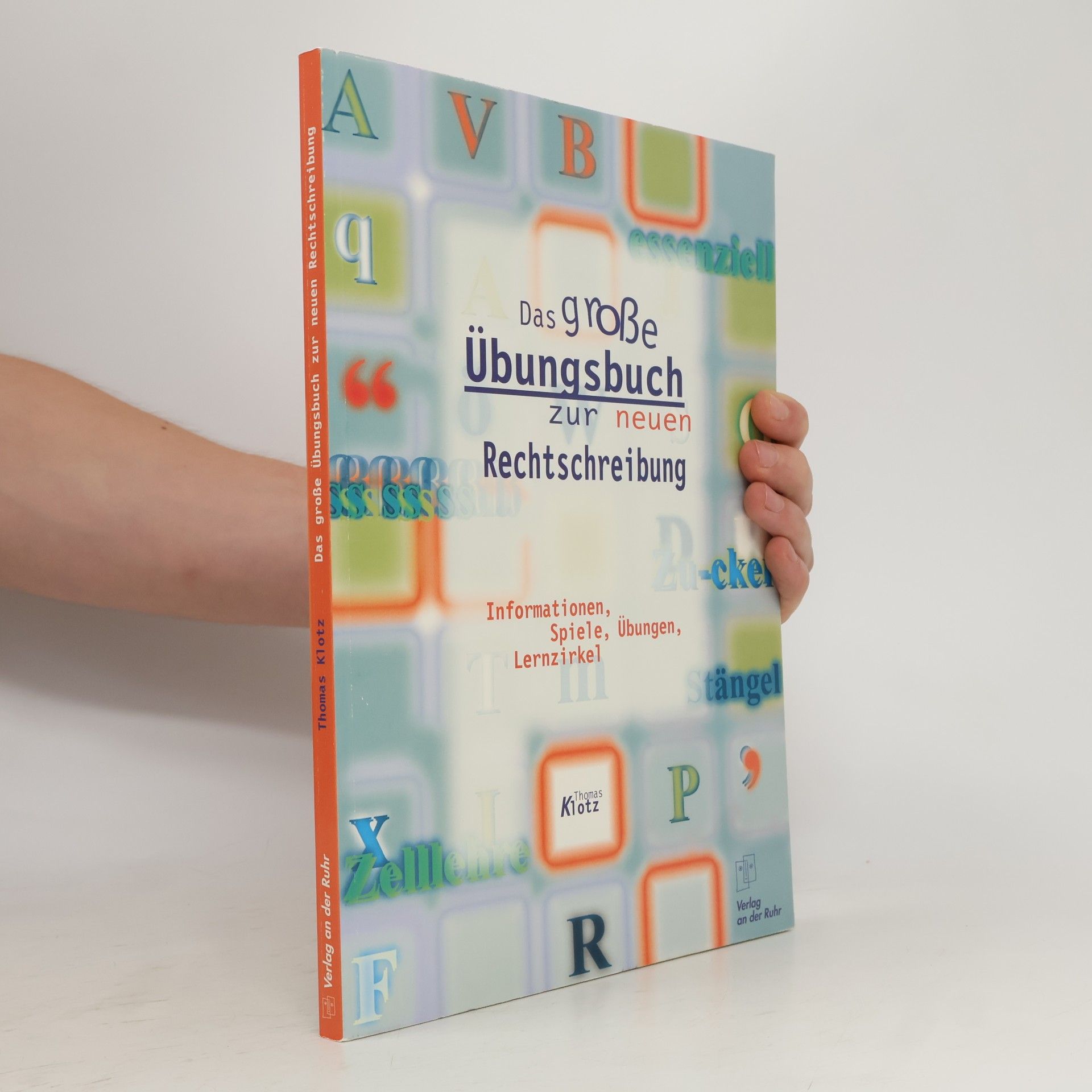 Thomas Klotz Das grosse Übungsbuch zur neuen Rechtschreibung