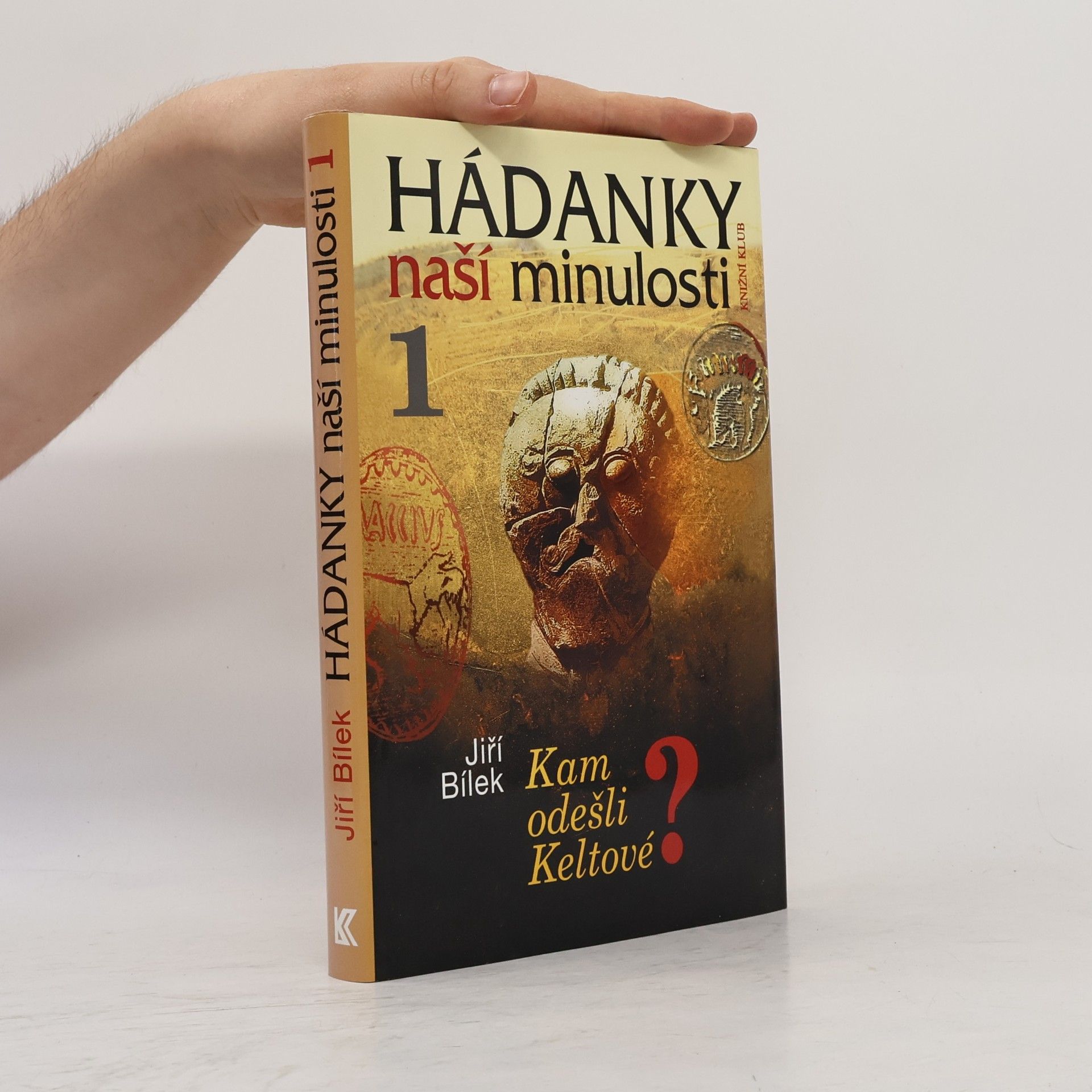 Jiří Bílek Hádanky naší minulosti 1