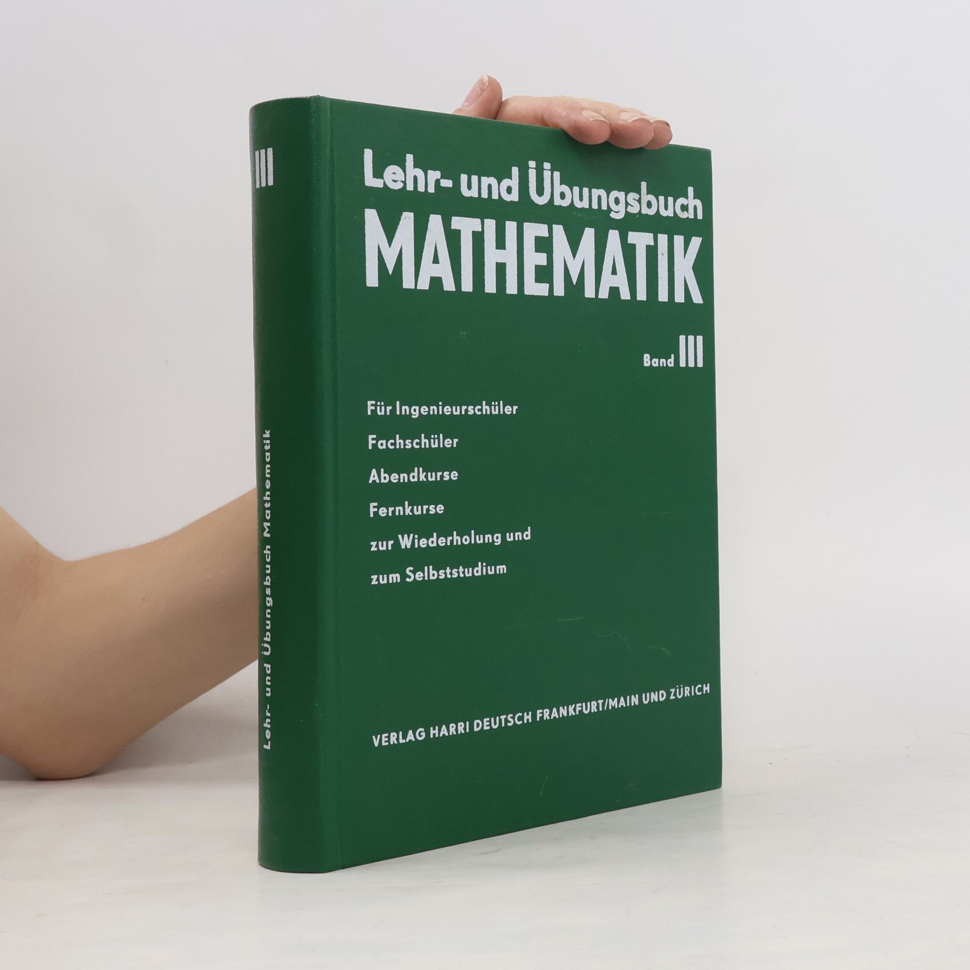 Wilhelm Leupold Analytische Geometrie, Vektorrechnung und Infinitesimalrechnung