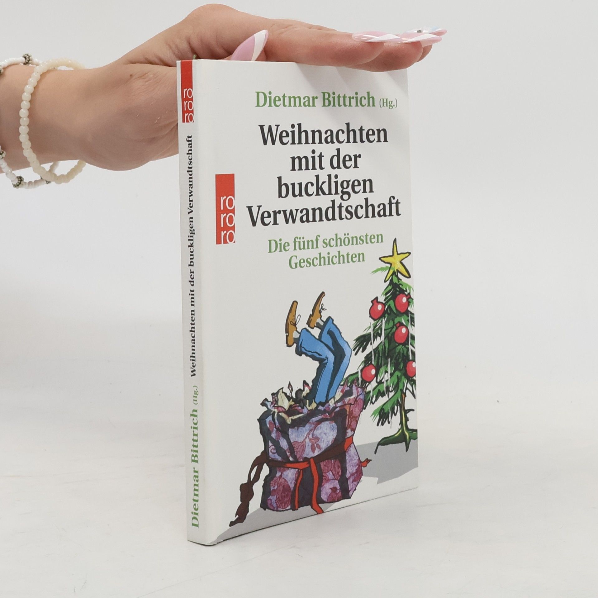 Dietmar Bittrich Weihnachten mit der buckligen Verwandtschaft