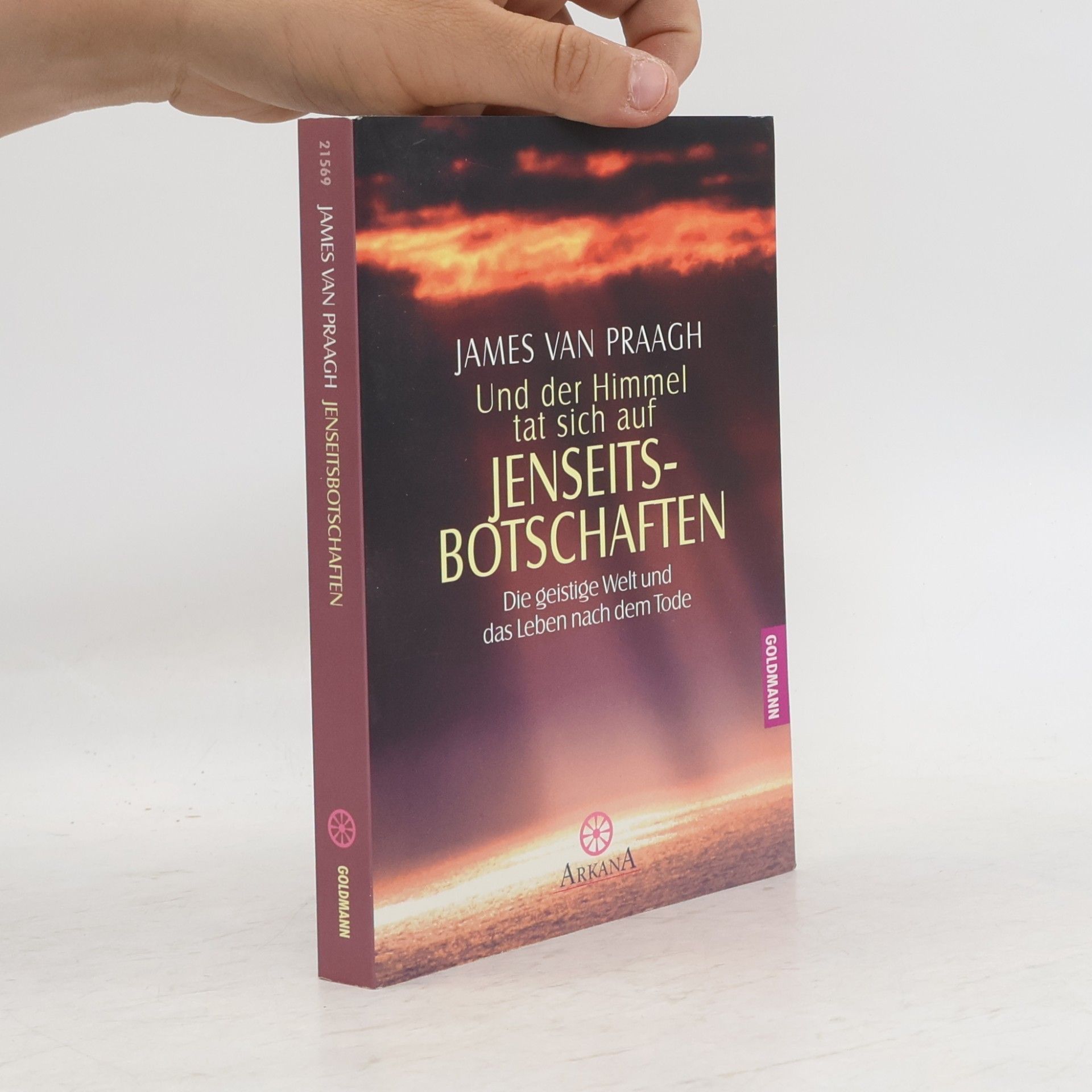 James Van Praagh Und der Himmel tat sich auf - Jenseitsbotschaften