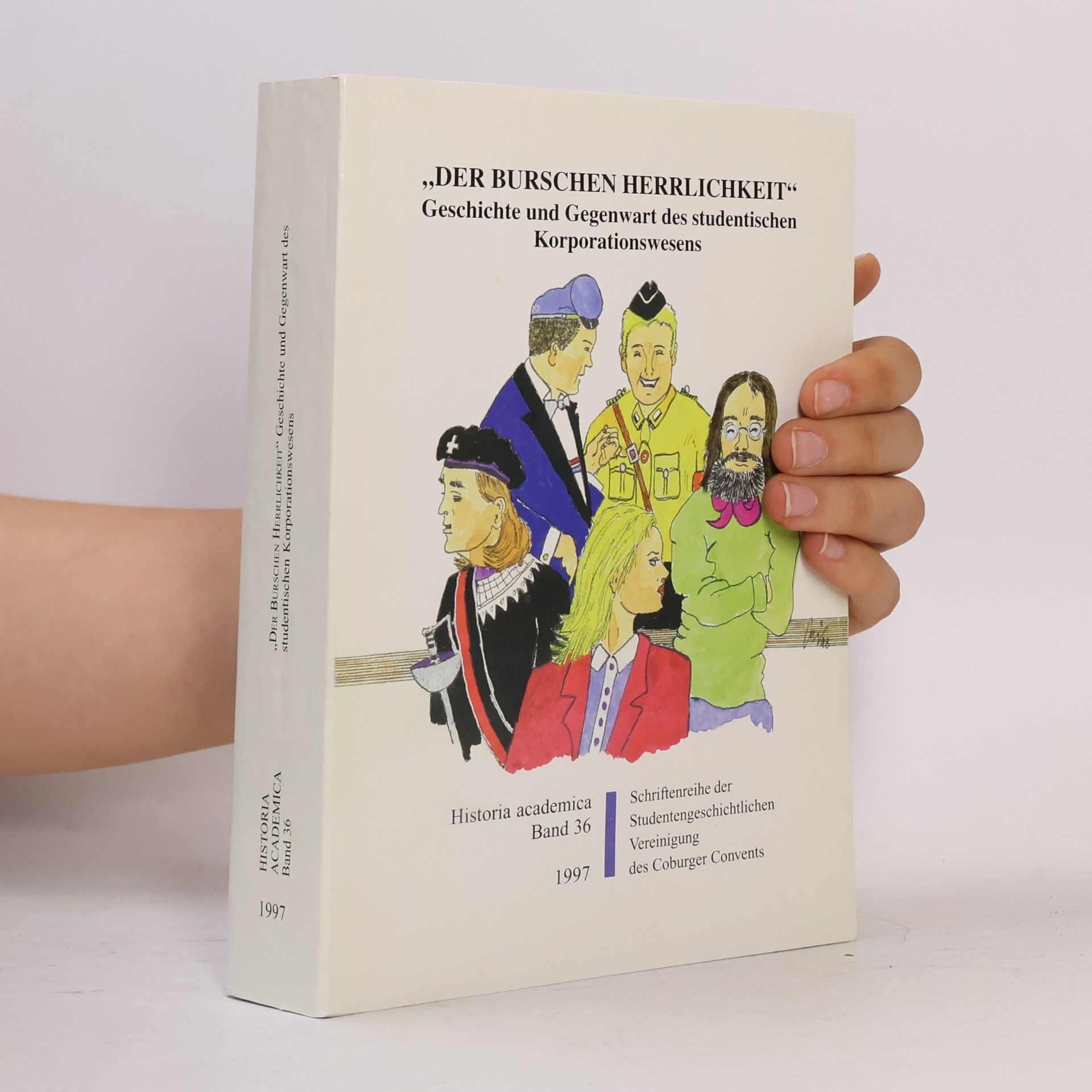 Harm-Hinrich Brandt Historia Academica - 36: Der Burschen Herrlichkeit