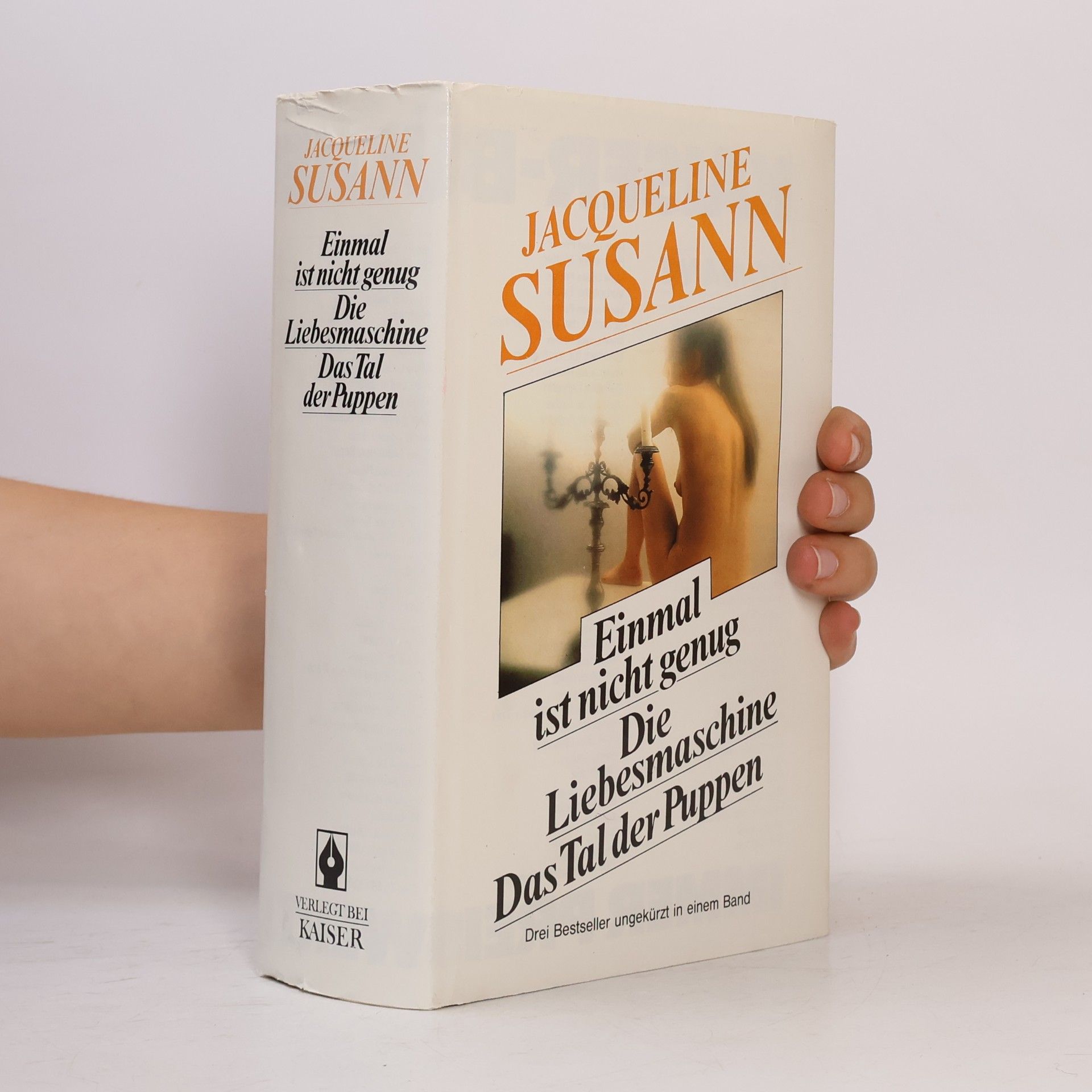 Jacqueline Susann Einmal ist nicht genug. Die Liebesmaschine. Das Tal der Puppen.