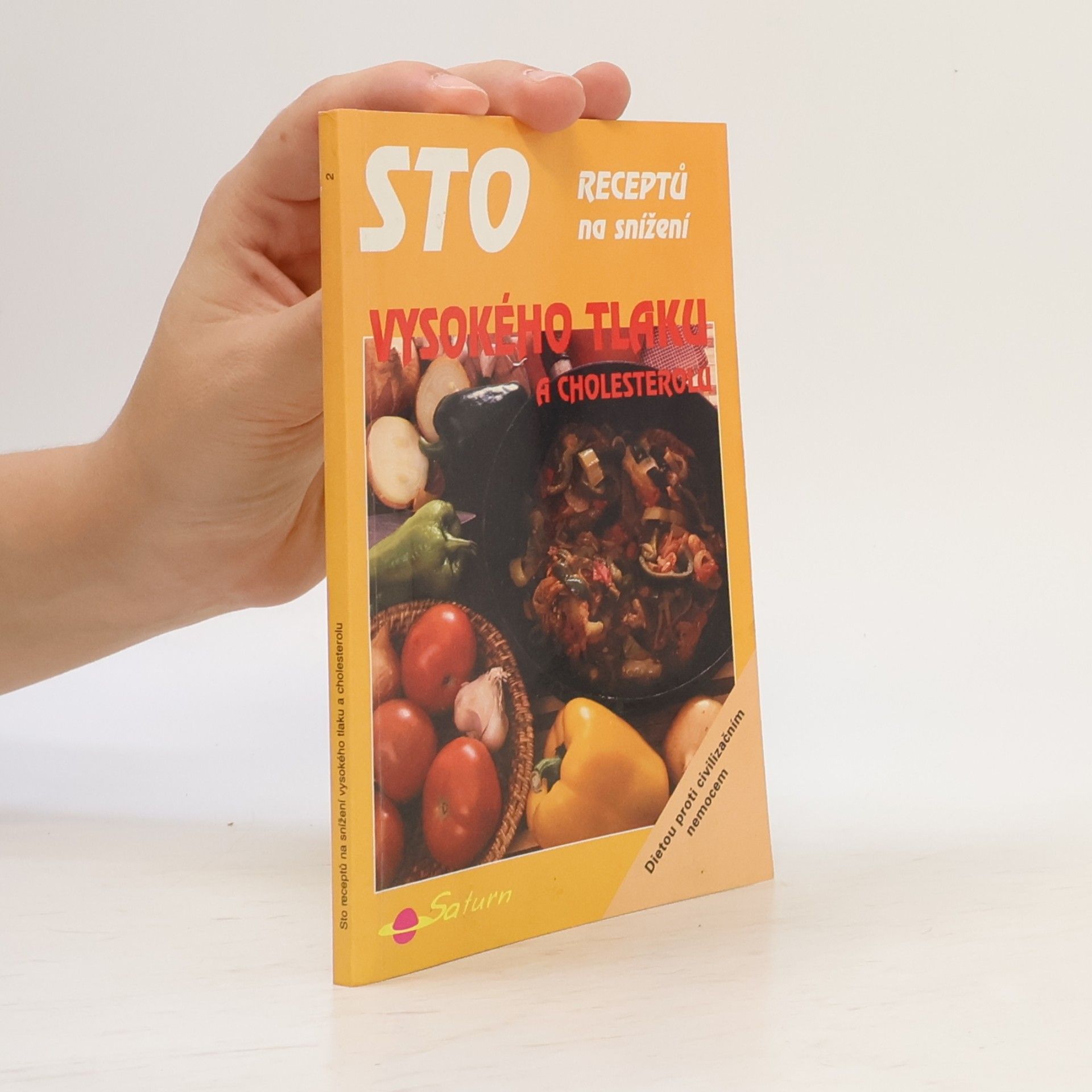 Libuše Vlachová Sto receptů na snížení vysokého tlaku a cholesterolu