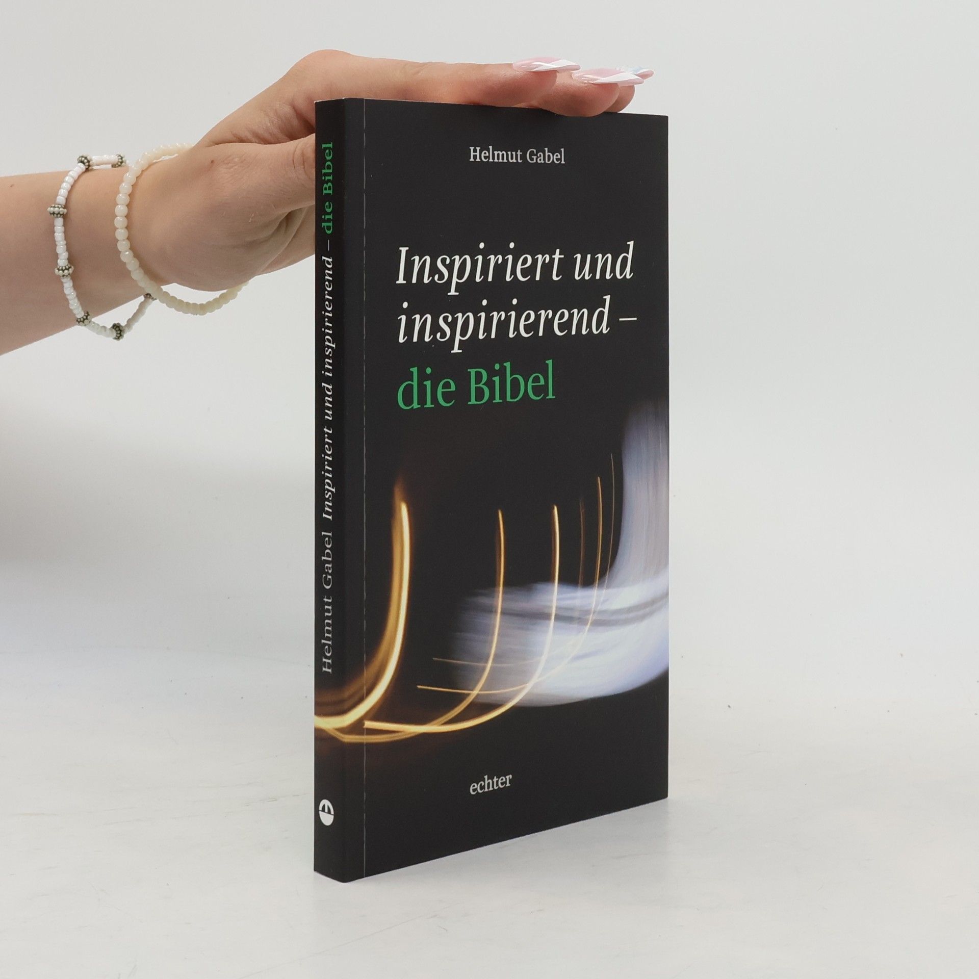 Inspiriert und inspirierend – die Bibel