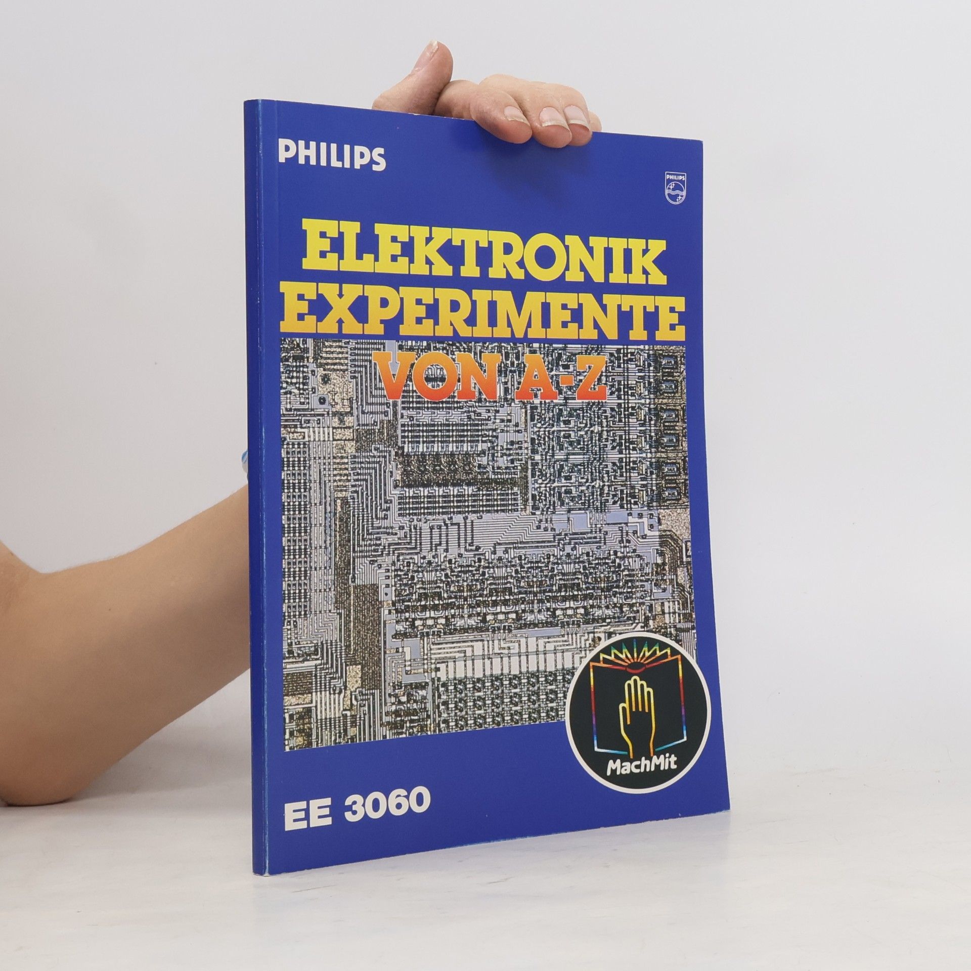 Autorenkollektiv Elektronik Experimente von A-Z. EE 3060