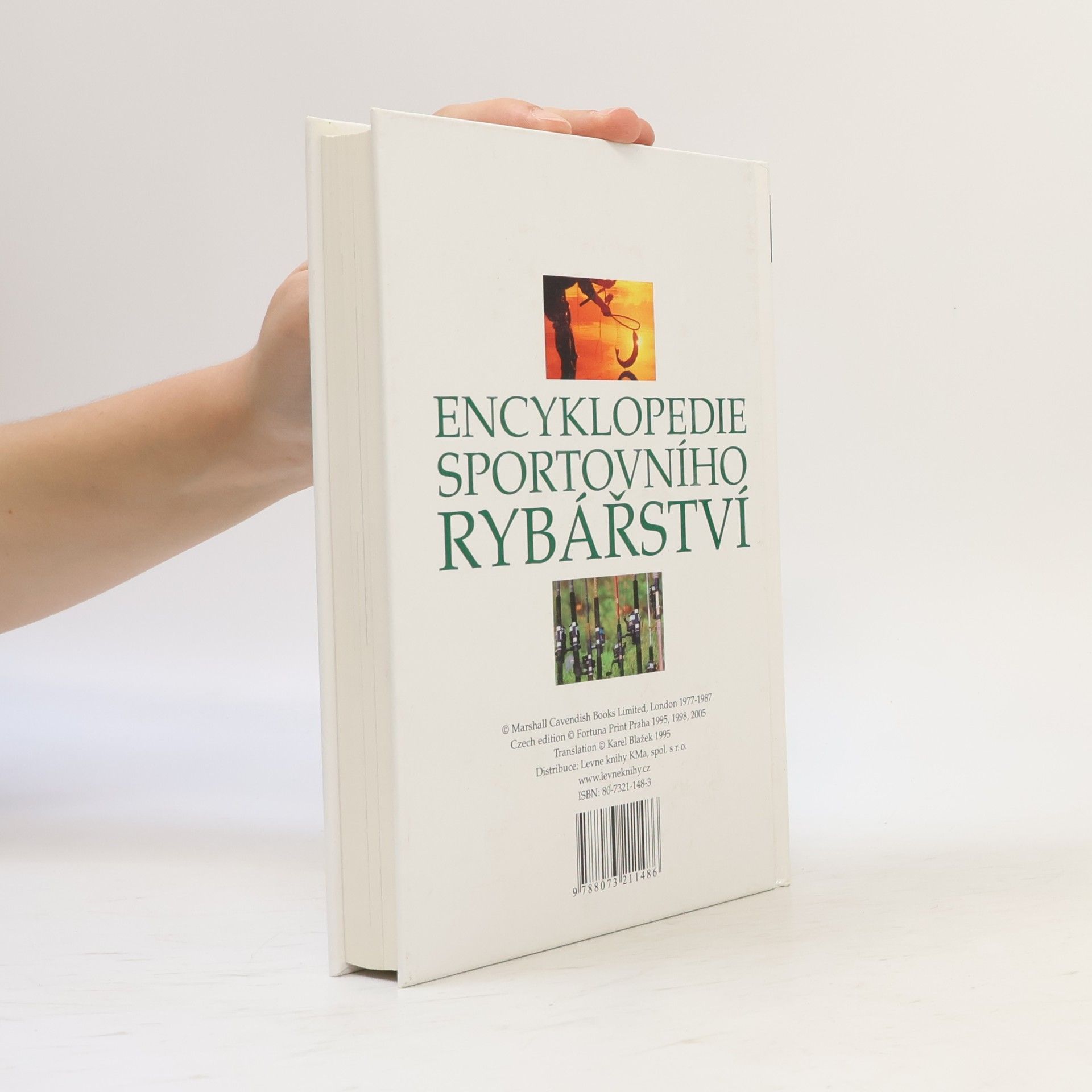 Karel Blažek Encyklopedie sportovního rybářství. Ryby, rybářská výzbroj a výstroj, techniky rybolovu