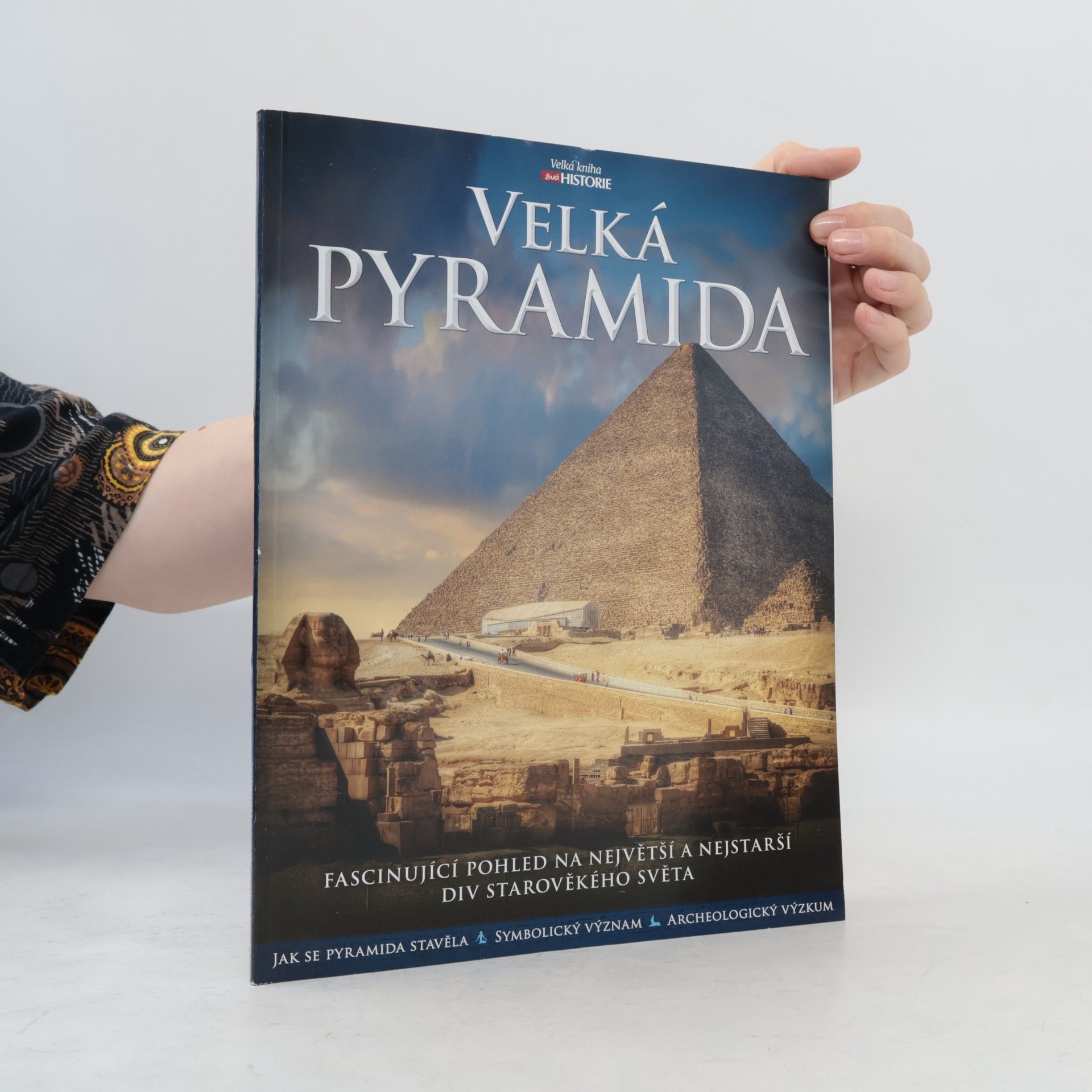 Franck Monnier Velká pyramida : fascinující pohled na největší a nejstarší div starověkého světa