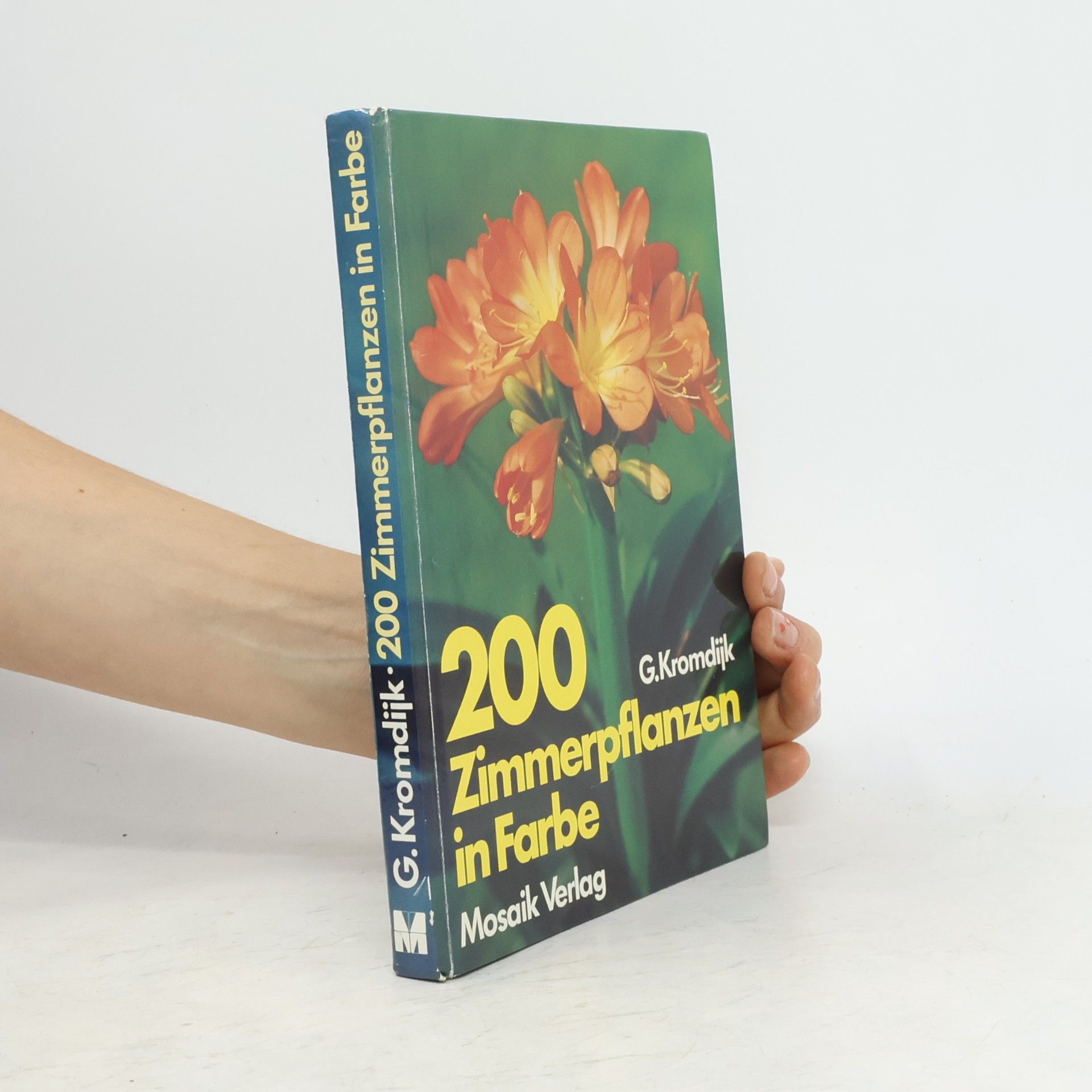 Gerard Kromdijk 200 Zimmerpflanzen in Farbe