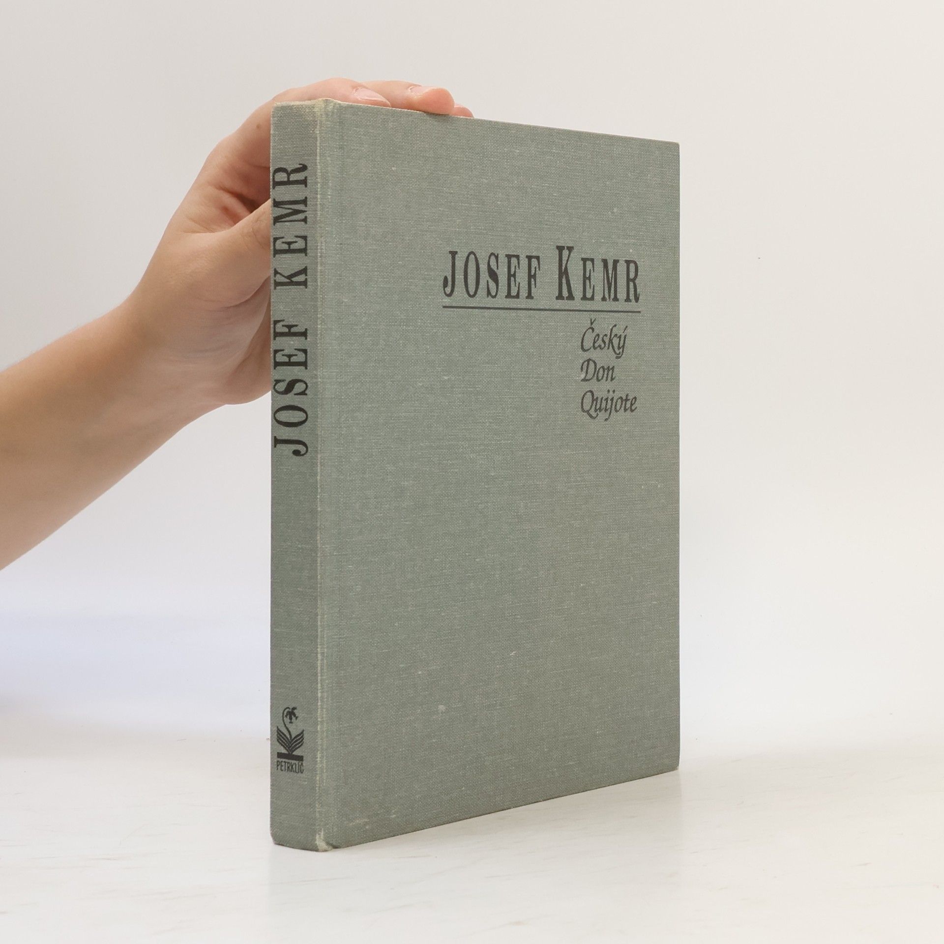 Milan Cais ml. Josef Kemr : český Don Quijote