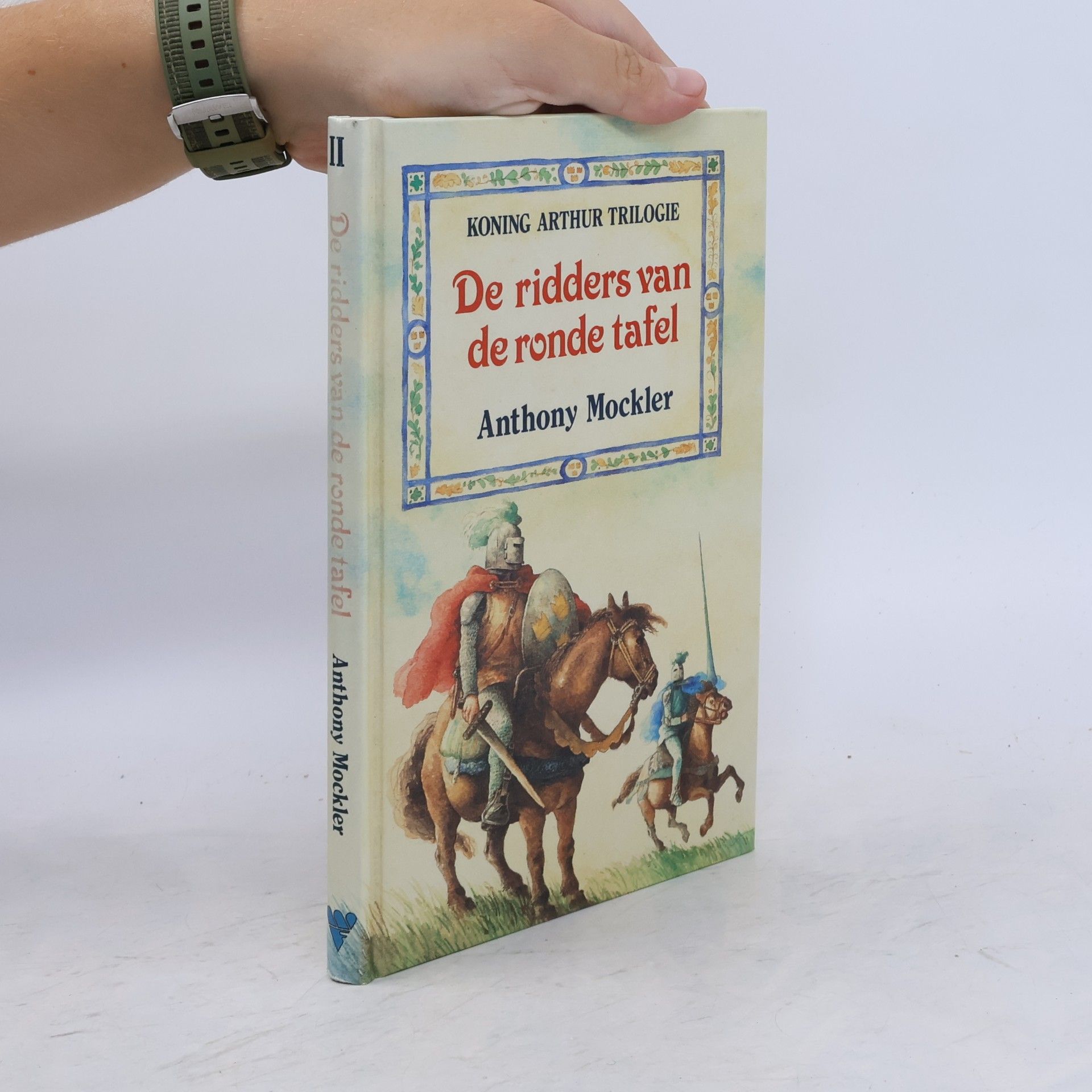 Anthony Mockler Koning Arthur trilogie - 2: De ridders van de ronde tafel
