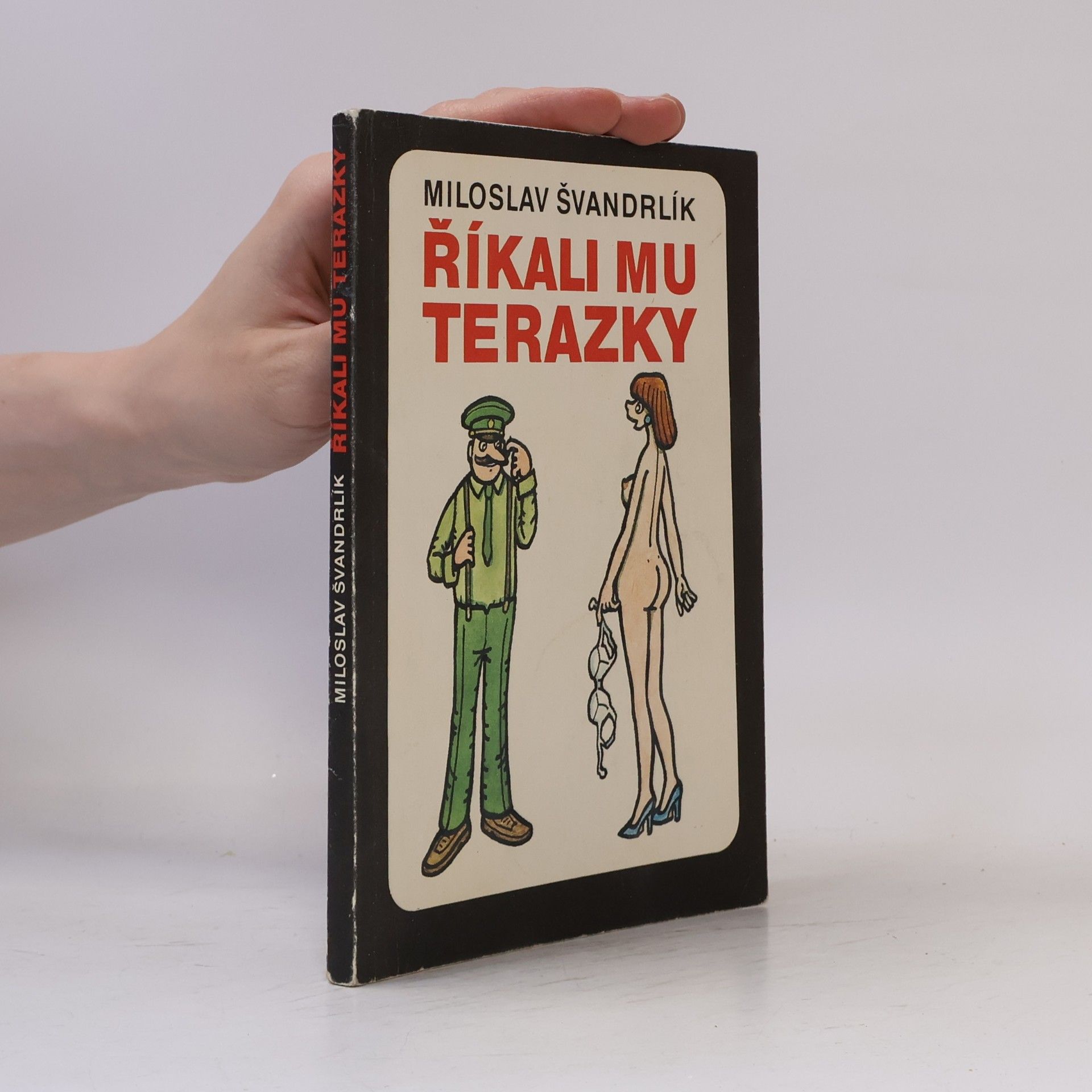 Miloslav Švandrlík Říkali mu Terazky