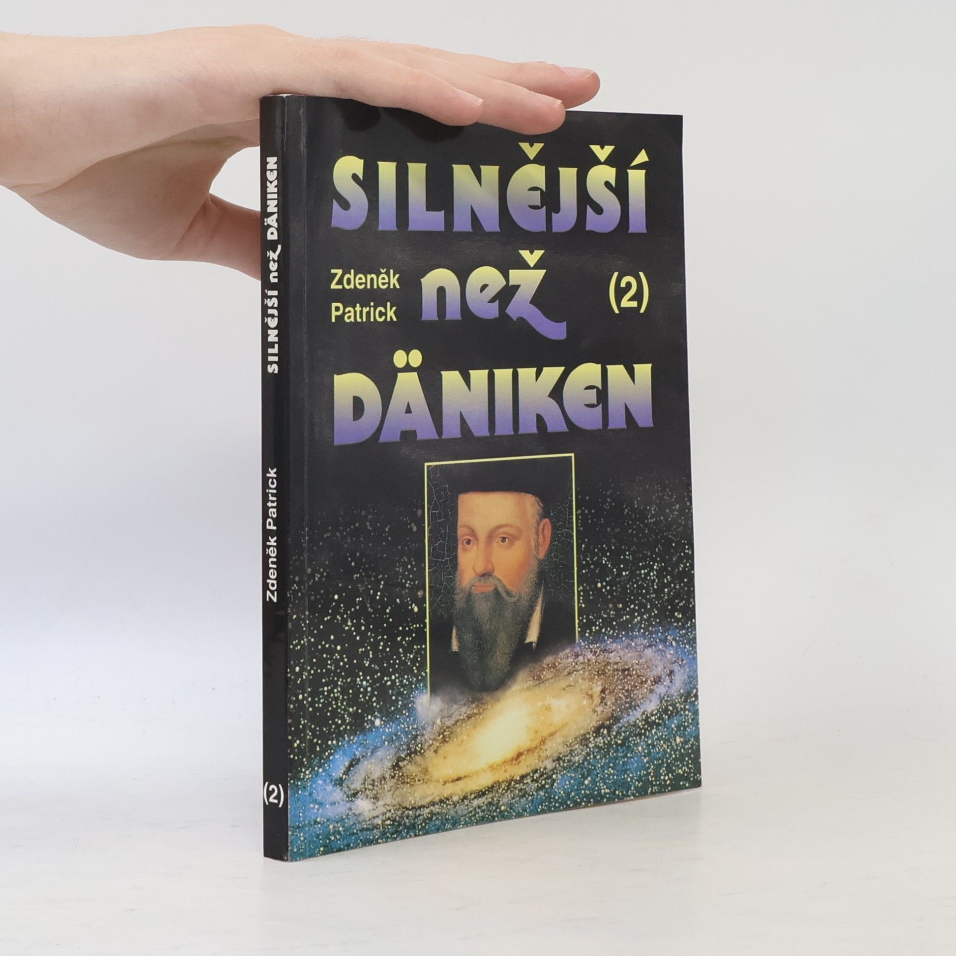 Zdeněk Patrick Silnější než Däniken. 2. díl.